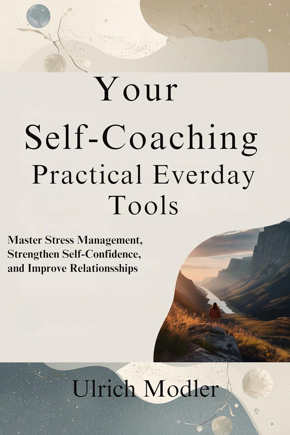 Your Self-Coaching - Practical Everyday Tools (Your Journey to You Book 3) (English Edition) baixar livro de graça