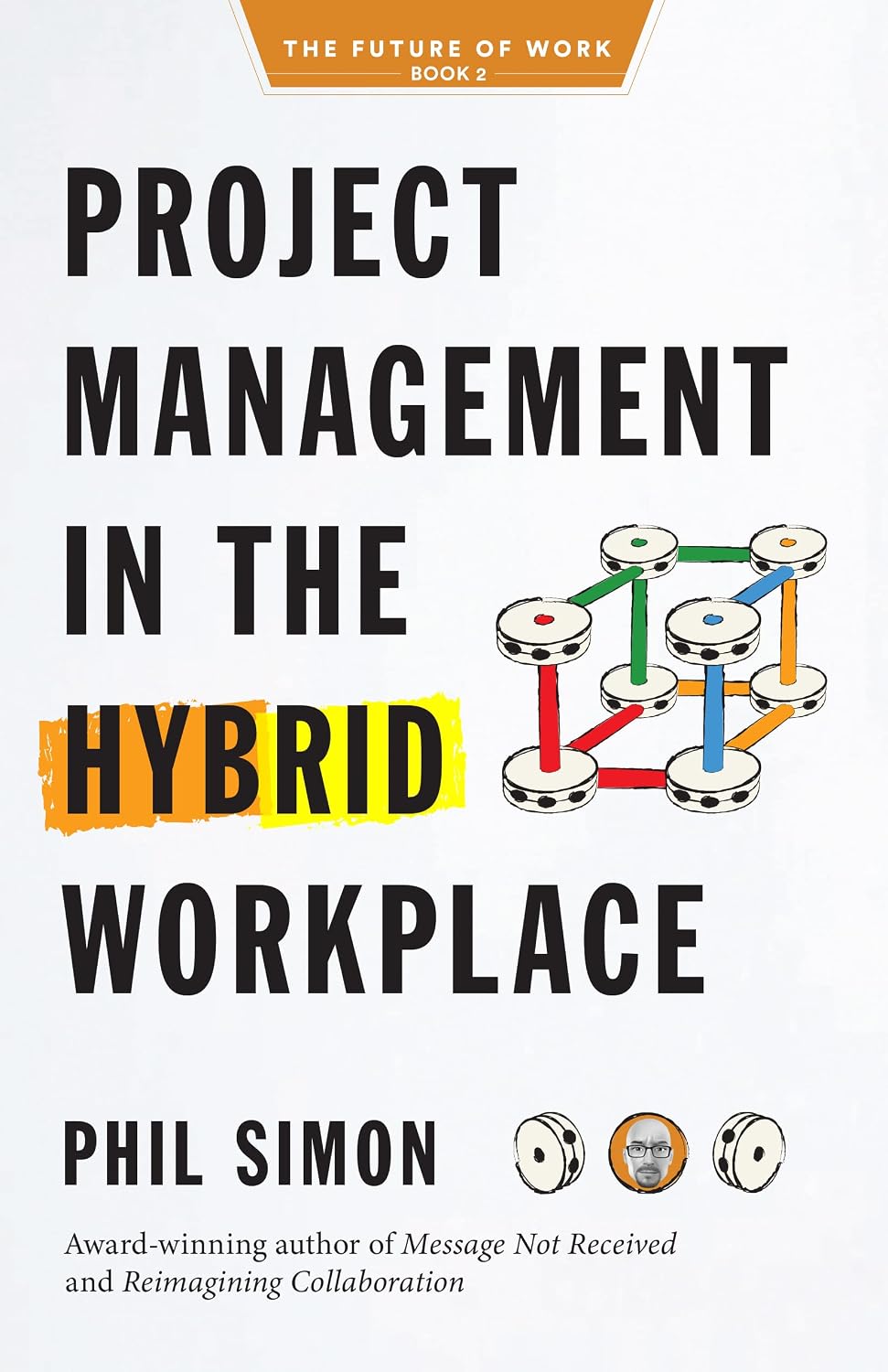 Project Management in the Hybrid Workplace (The Future of Work Book 2) (English Edition) baixar livro de graça