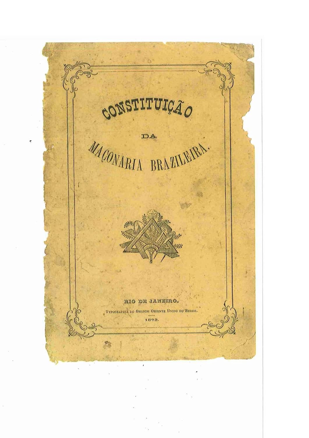 Constituição da Maçonaria Unida Brazileira de 1873 (Maçonaria: Livros Históricos Livro 9) baixar livro de graça