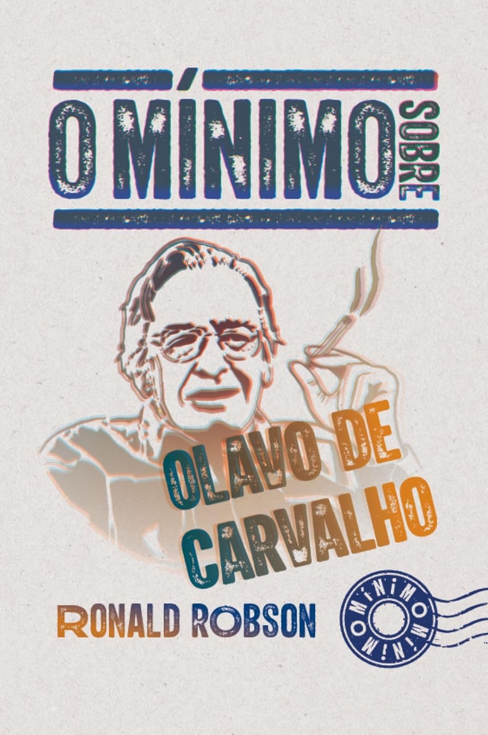O mínimo sobre OLAVO DE CARVALHO (Coleção - O Mínimo) baixar livro de graça