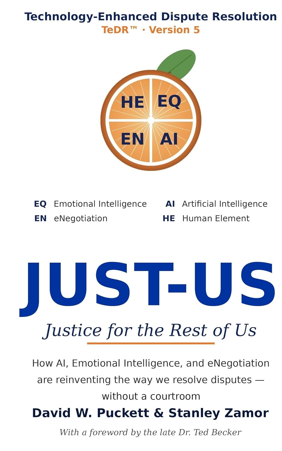 ler totalmente JUST-US - Justice for the Rest of Us: How AI, Emotional Intelligence, and eNegotiation are reinventing the way we resolve disputes - without a courtroom (English Edition)