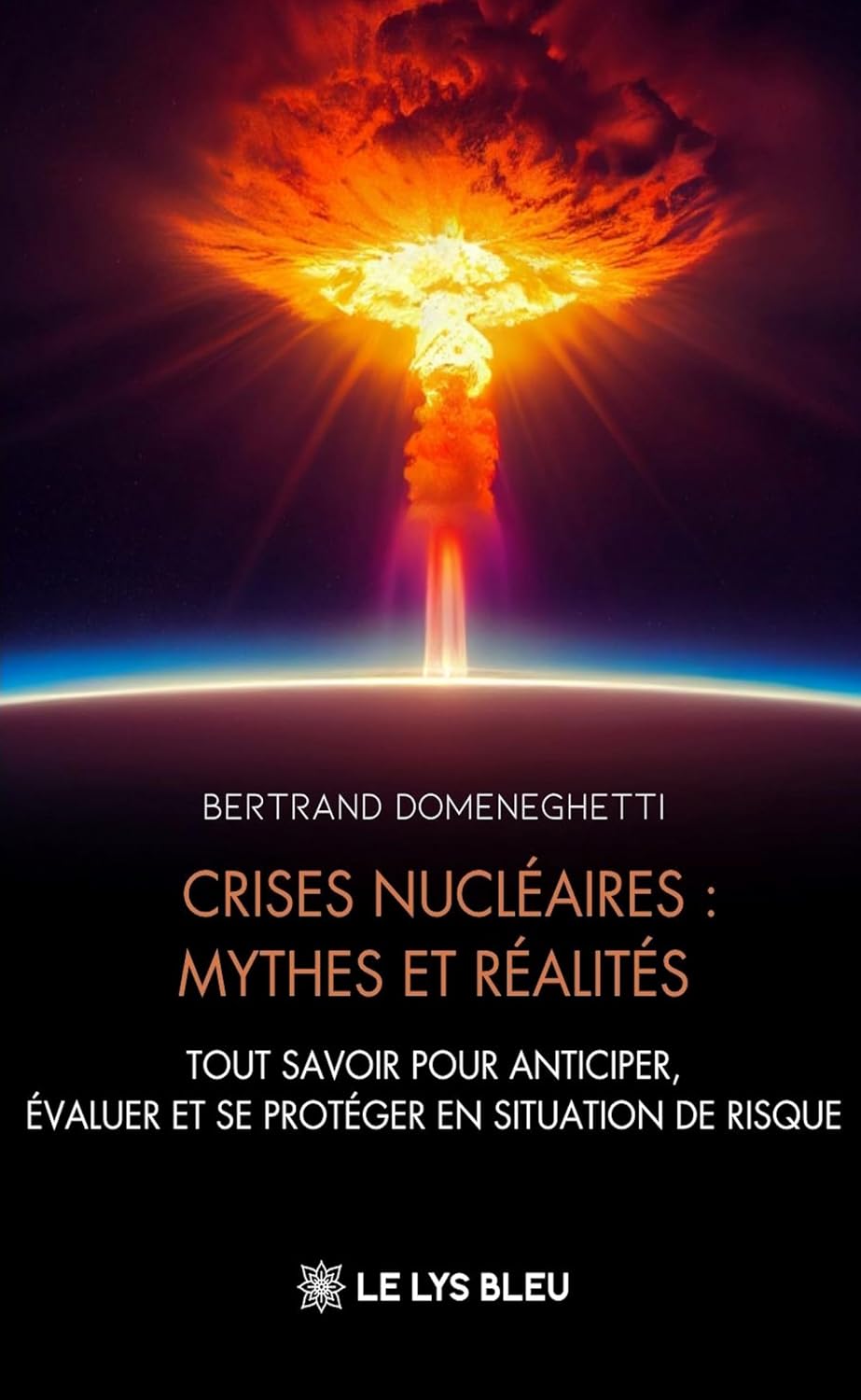 Crises nucléaires: mythes et réalités: Tout savoir pour anticiper, évaluer et se protéger en situation de risque (French Edition) baixar o livro de graça
