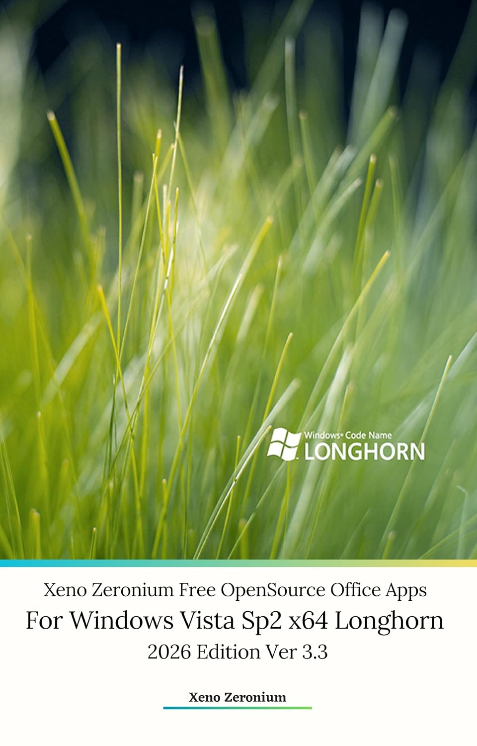Xeno Zeronium Free OpenSource Office Apps For Windows Vista Sp2 x64 Longhorn 2026 Edition Ver 3.3 (English Edition) baixar livro de graça