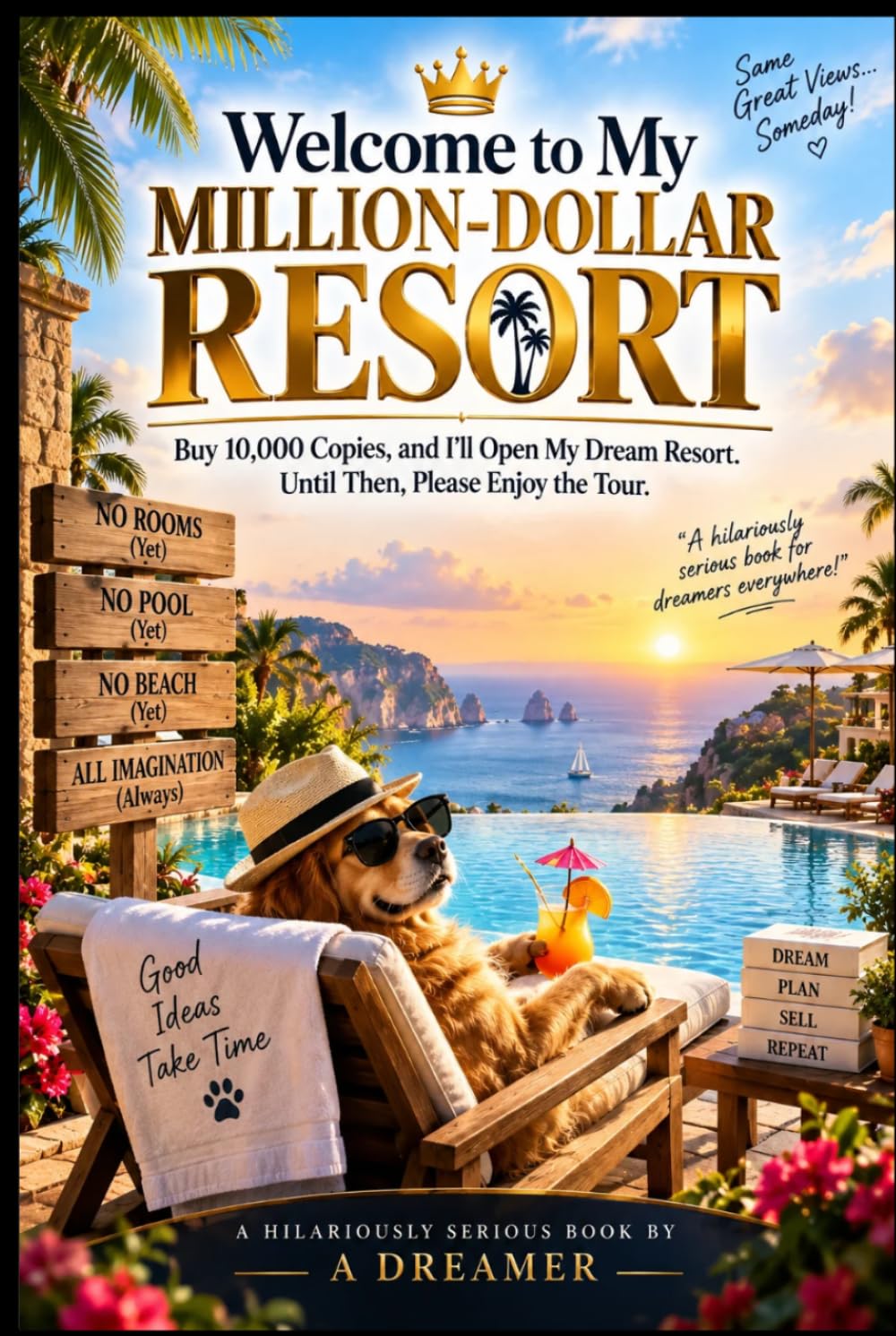 ler totalmente Welcome to My Million-Dollar Resort: Buy 10,000 Copies, and I’ll Open My Dream Resort. Until Then, Please Enjoy the Tour.