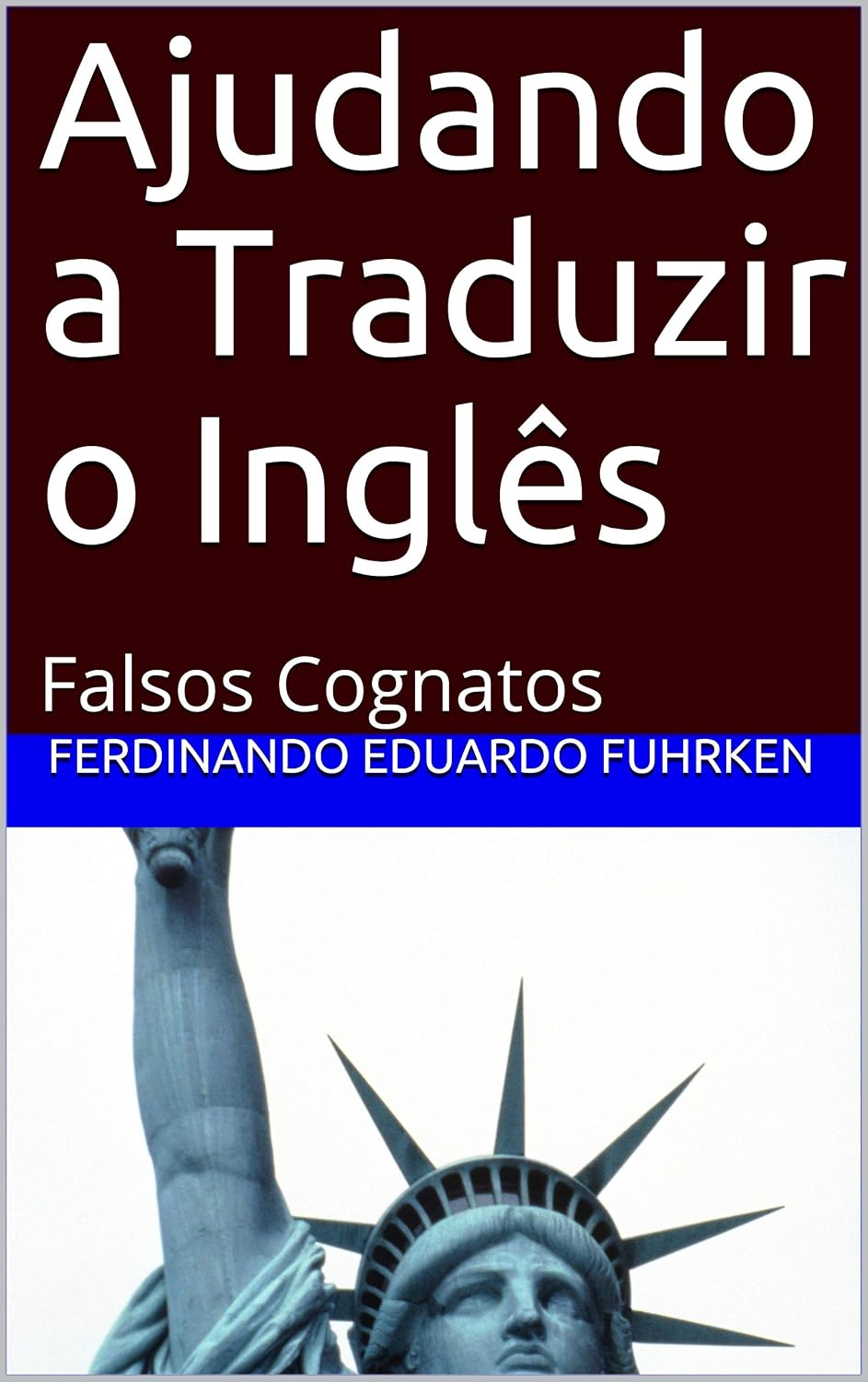 Ajudando a Traduzir o Inglês: Falsos Cognatos baixar livro de graça