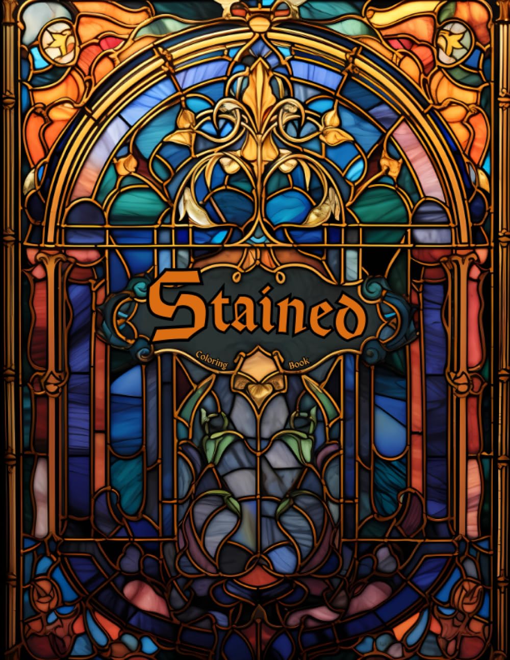Stained: An Adult Coloring Book featuring Stained Glass Illustrations, Inspirational and Relaxing. baixar o livro de graça
