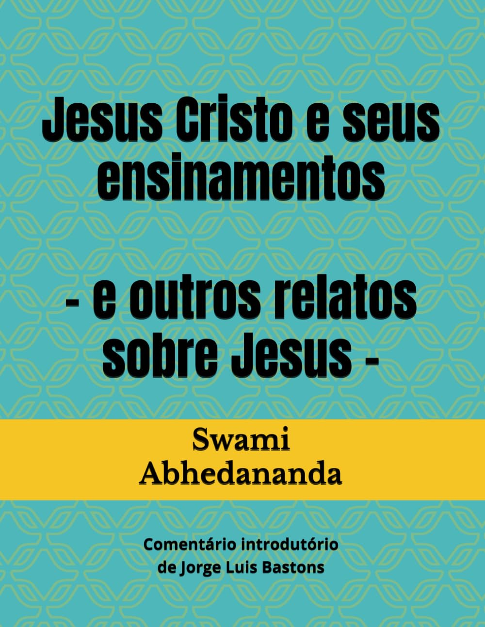Jesus Cristo e seus ensinamentos: - e outros relatos sobre Jesus - (Portuguese Edition) baixar o livro de graça