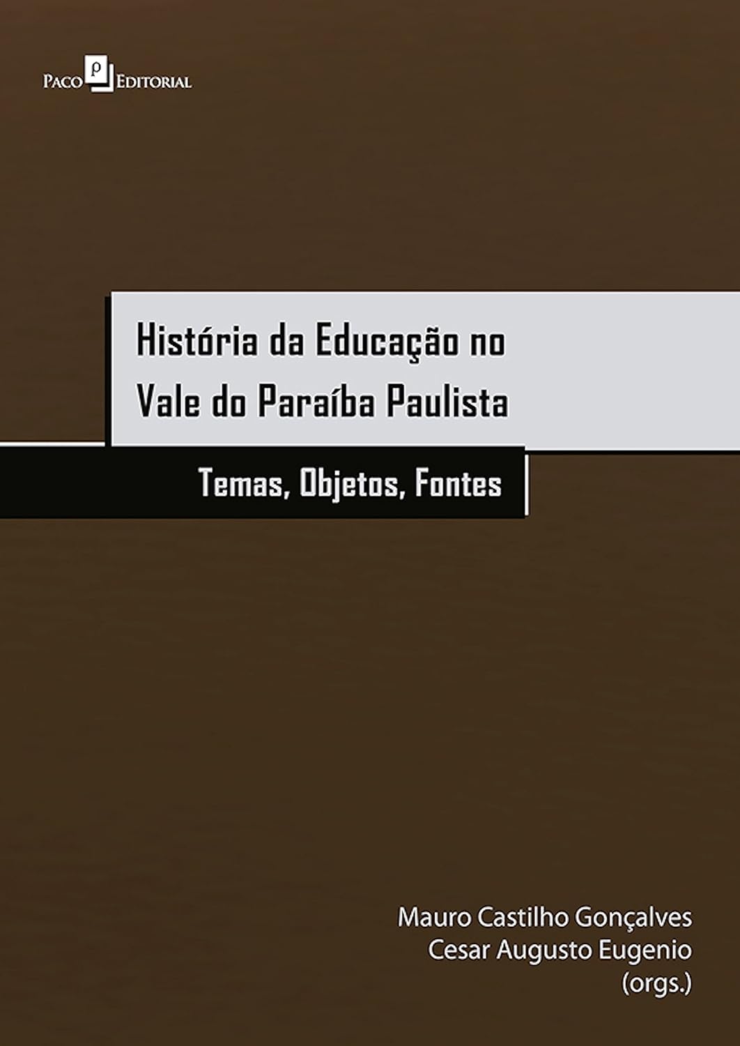 História da educação no Vale do Paraíba Paulista: Temas, objetos e fontes baixar o livro de graça