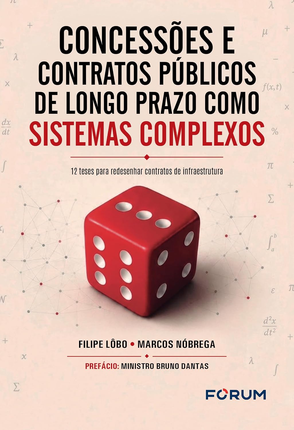 Concessões e contratos públicos de longo prazo como sistemas complexos: 12 teses para redesenhar contratos de infraestrutura baixar livro de graça