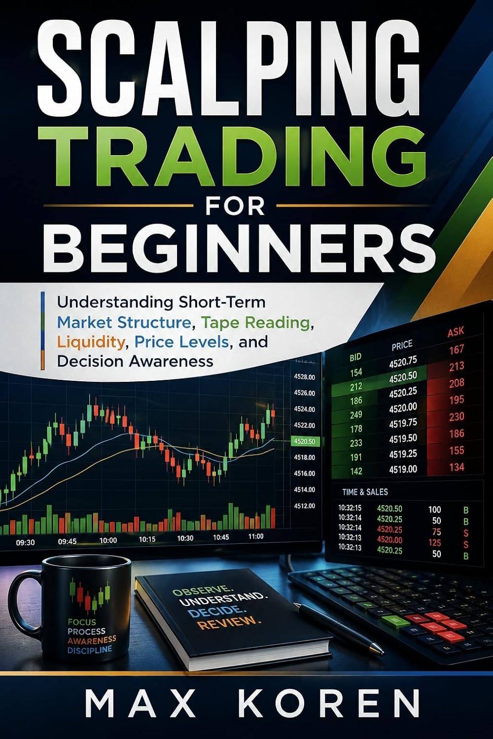 Scalping Trading for Beginners: Understanding Short-Term Market Structure, Tape Reading, Liquidity, Price Levels, and Decision Awareness (Introduction to the Financial Markets) (English Edition) baixar livro de graça