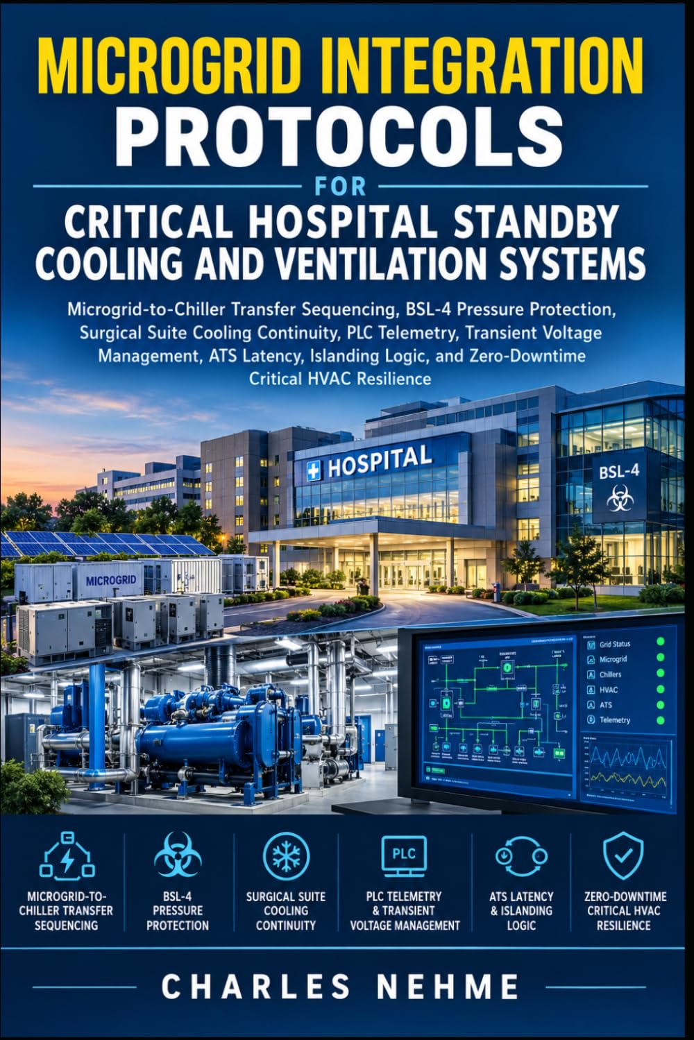 capítulo por capítulo baixar Microgrid Integration Protocols for Critical Hospital Standby Cooling and Ventilation Systems: Microgrid-to-Chiller Transfer Sequencing, BSL-4... PLC Telemetry, Transient Voltage Management.