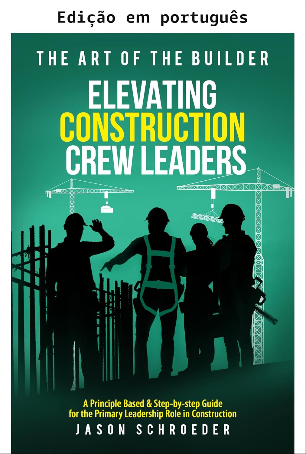 Elevando líderes de equipe na construção (A arte do construtor Livro 8) baixar o livro de graça