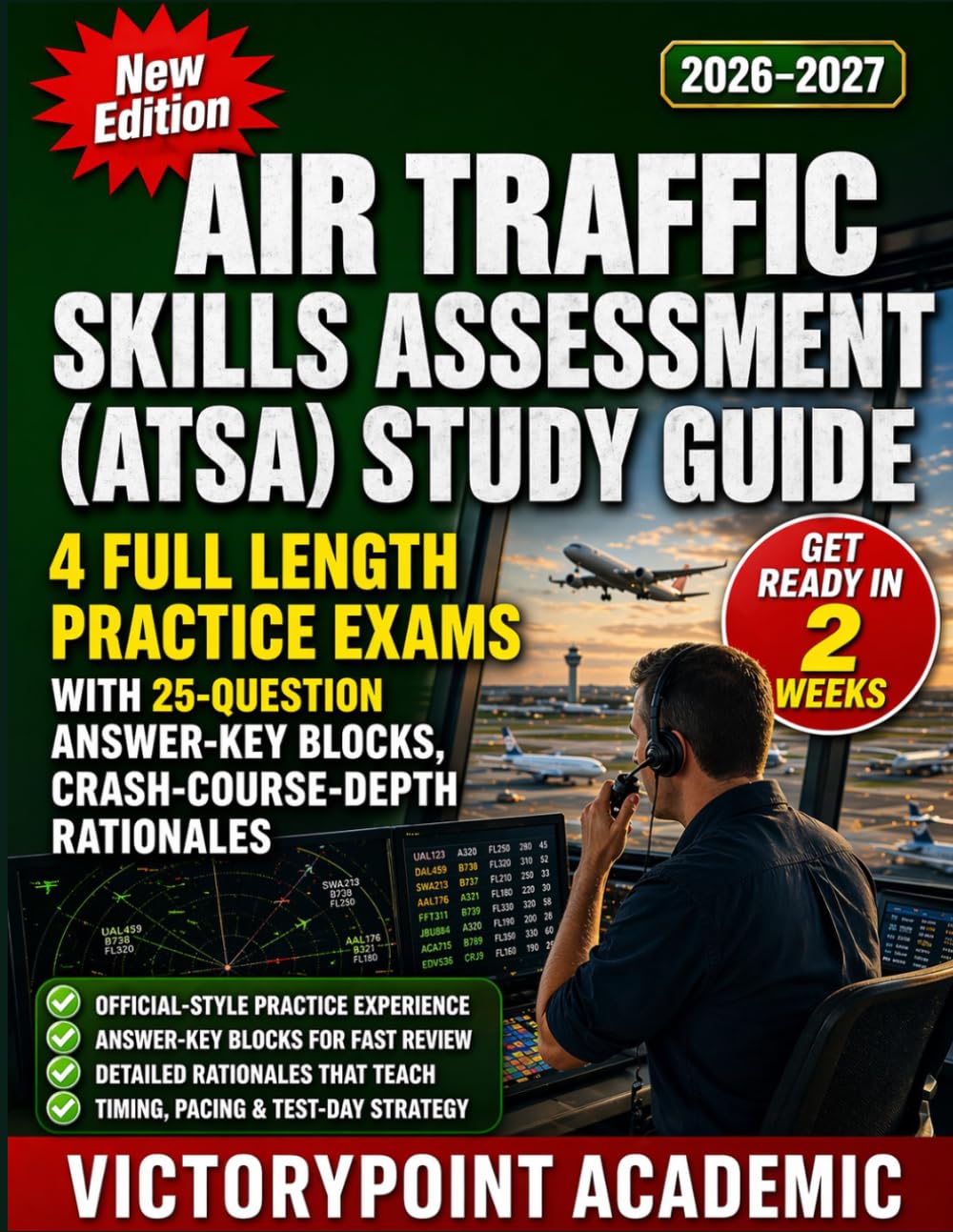 AIR TRAFFIC SKILLS ASSESSMENT (ATSA) STUDY GUIDE: 4 FULL LENGTH PRACTICE EXAMS WITH 25-QUESTION ANSWER-KEY BLOCKS, CRASH-COURSE-DEPTH RATIONALES