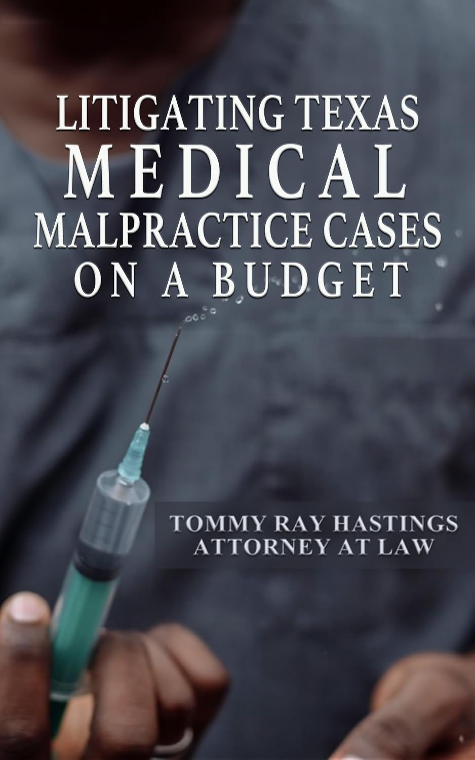 Litigating Texas Medical Malpractices Cases on a Budget (English Edition) baixar livro de graça