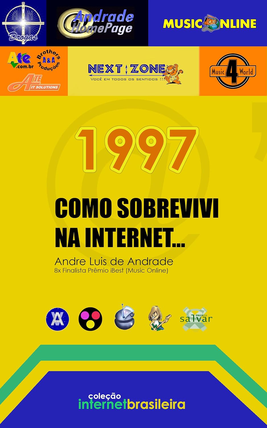 Como Sobrevivi na Internet (1997): Histórias de Acertos (e Erros) dentro do Mundo Digital (Internet Brasileira Livro 1) baixar livro de graça
