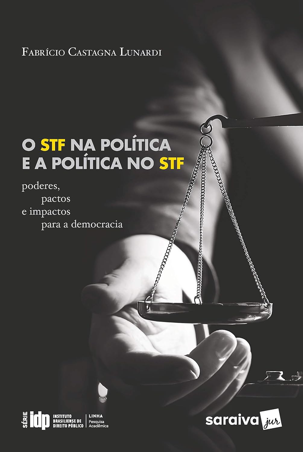 O STF na Política e a Política no STF - 1ª Edição 2020: Série IDP baixar livro de graça