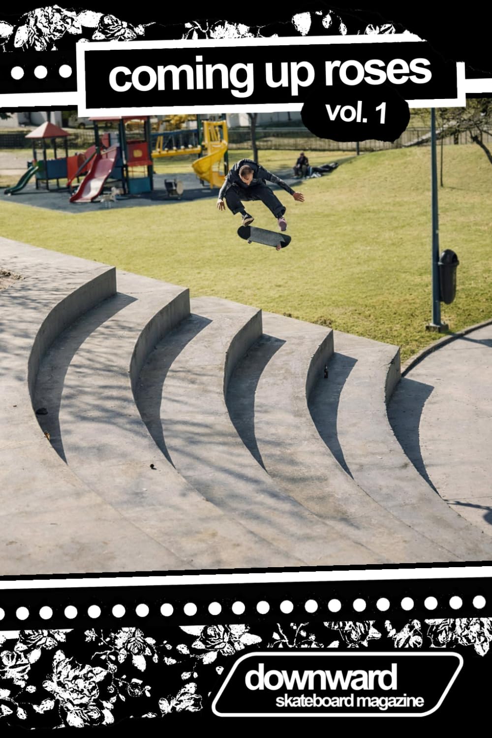 Coming Up Roses: Volume 1 (Downward Skateboard Magazine) baixar o livro de graça