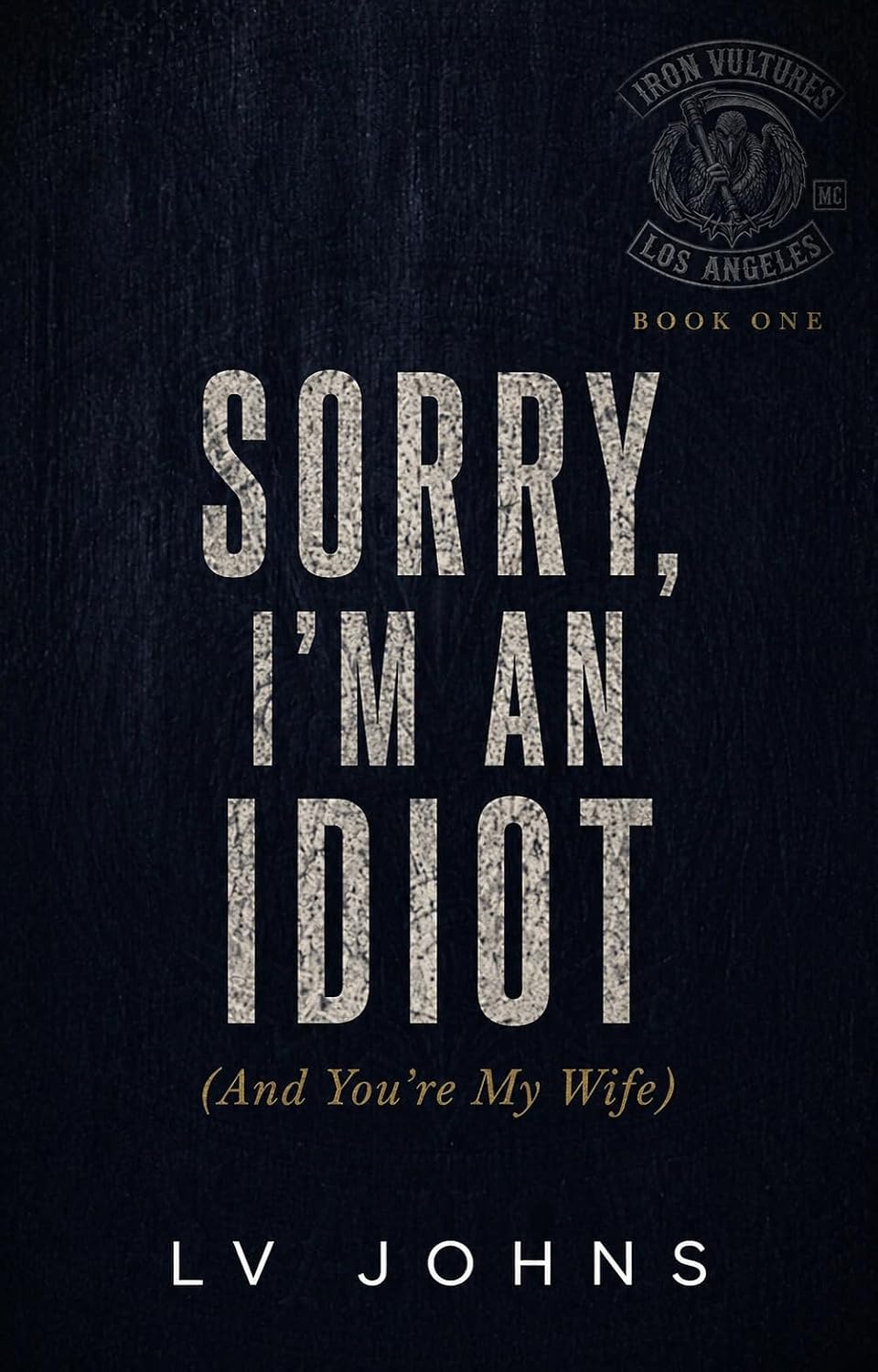 ler totalmente Sorry, I'm An Idiot (And You're My Wife) (The 'Sorry' Universe Book 1) (English Edition)