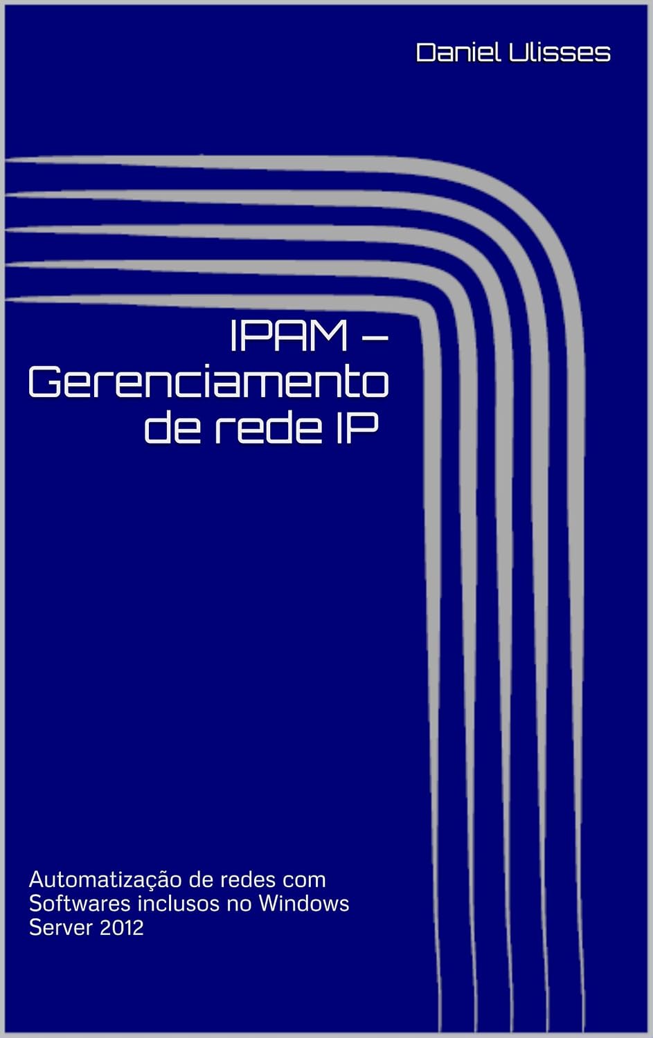 IPAM – Gerenciamento de rede IP – automatização de rede baixar livro de graça