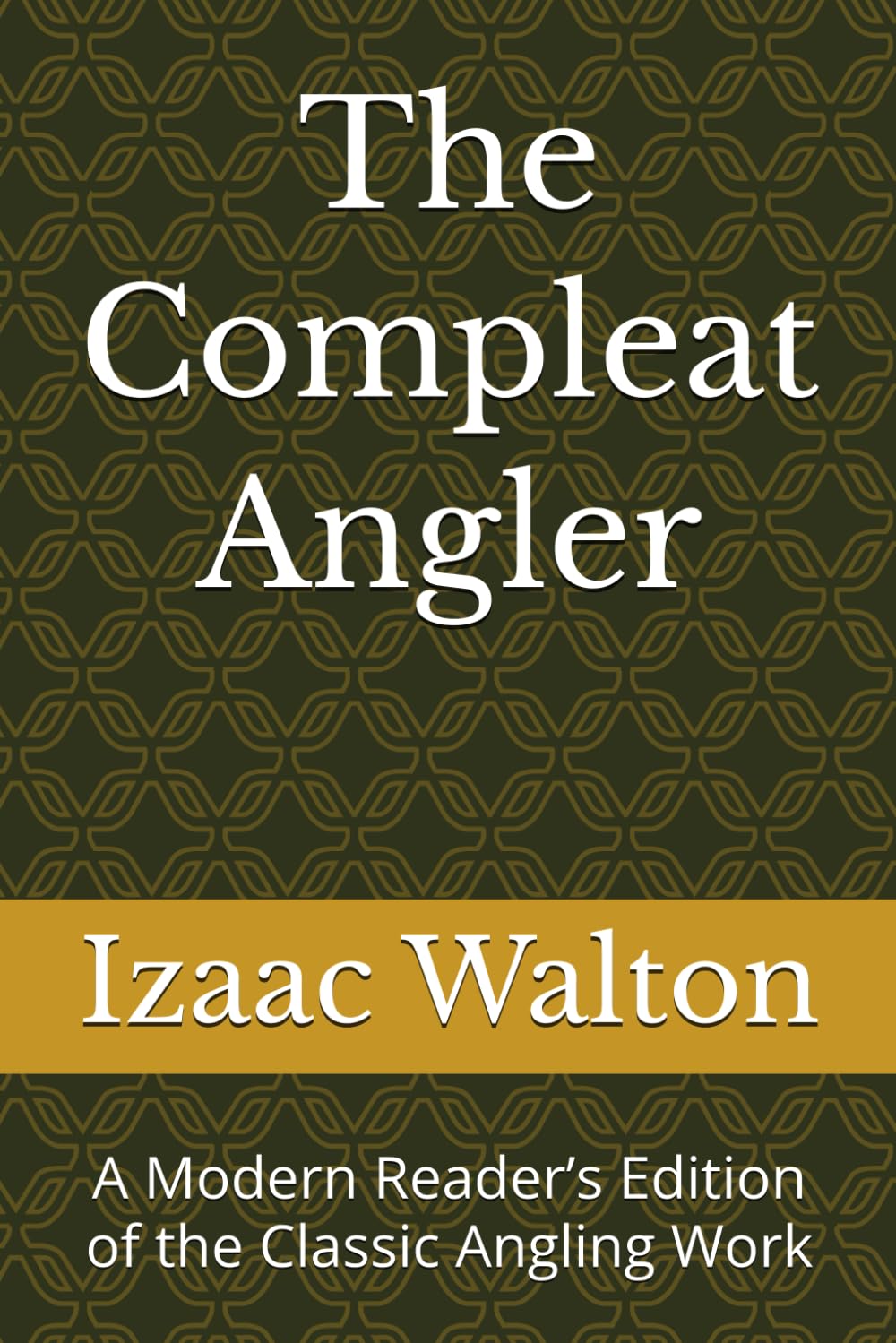capítulo por capítulo baixar The Compleat Angler: A Modern Reader’s Edition of the Classic Angling Work (Classic British Angling Library)