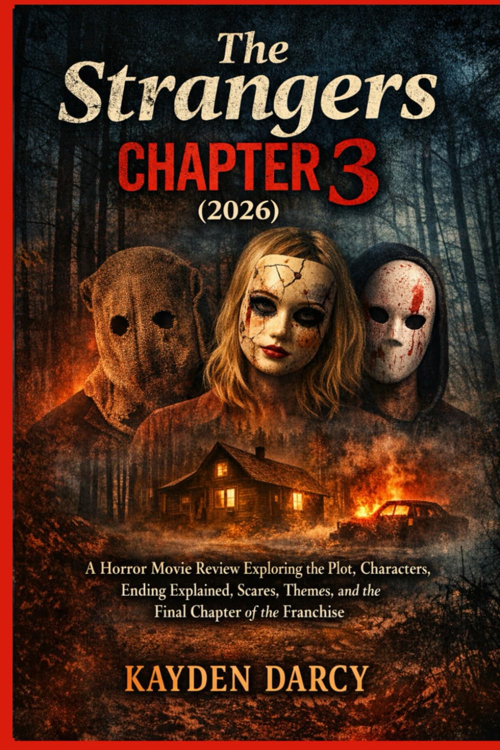 The Strangers: Chapter 3 (2026): A Horror Movie Review Exploring the Plot, Characters, Ending Explained, Scares, Themes, and the Final Chapter of the Franchise baixar livro de graça