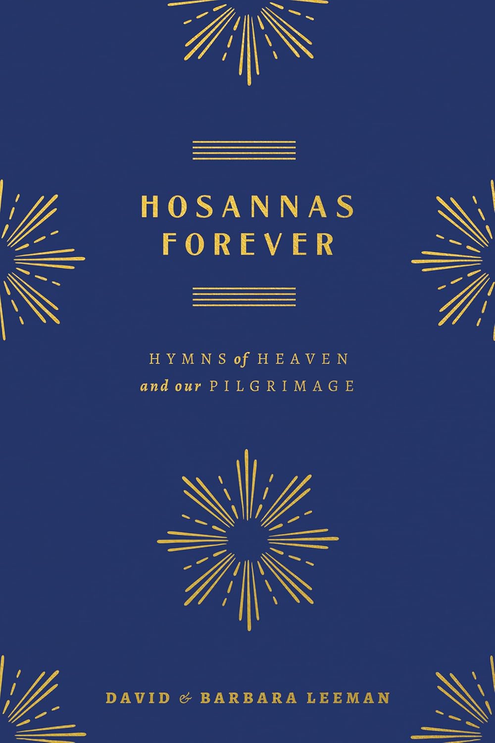 Hosannas Forever: Hymns of Heaven and Our Pilgrimage (English Edition) baixar o livro de graça