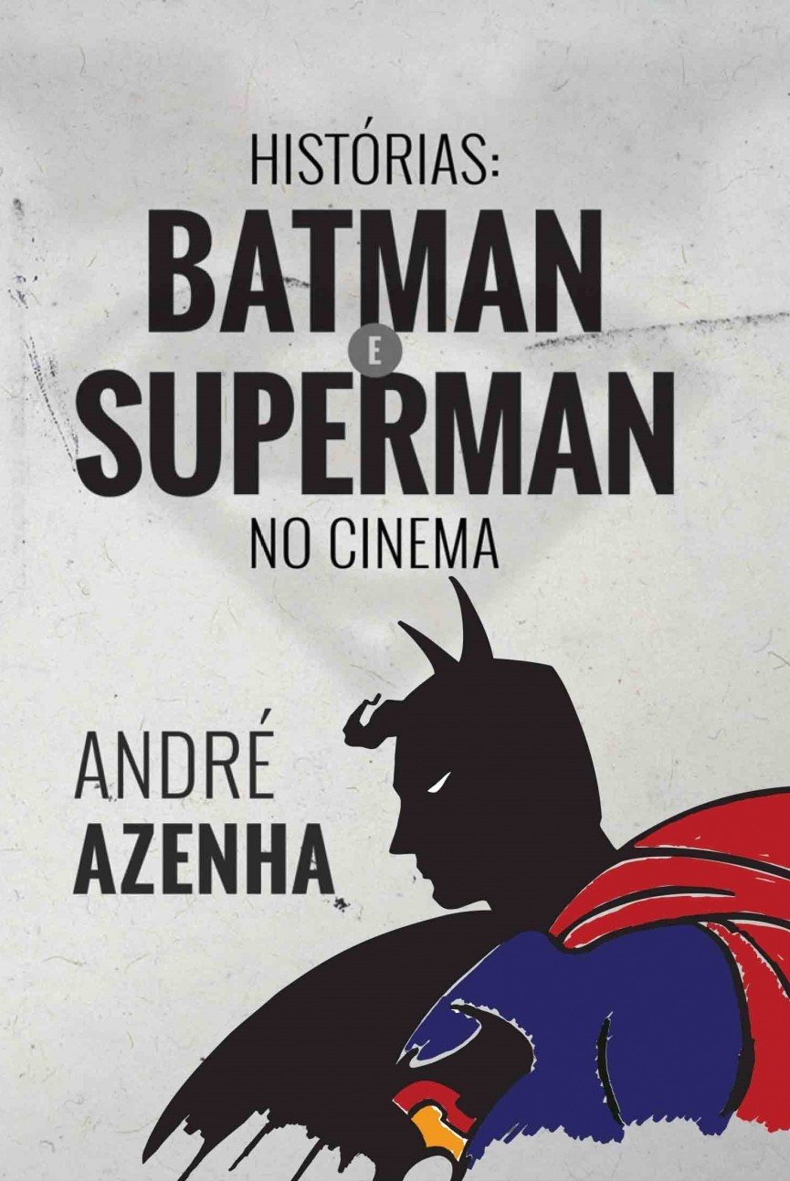 Histórias: Batman E Superman No Cinema baixar livro de graça