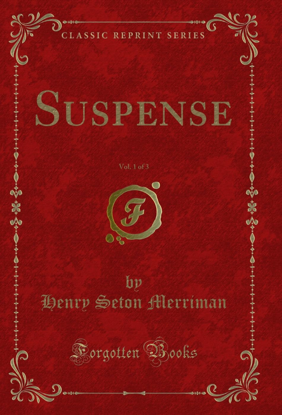 Suspense, Vol. 1 of 3 (Classic Reprint) (English Edition)