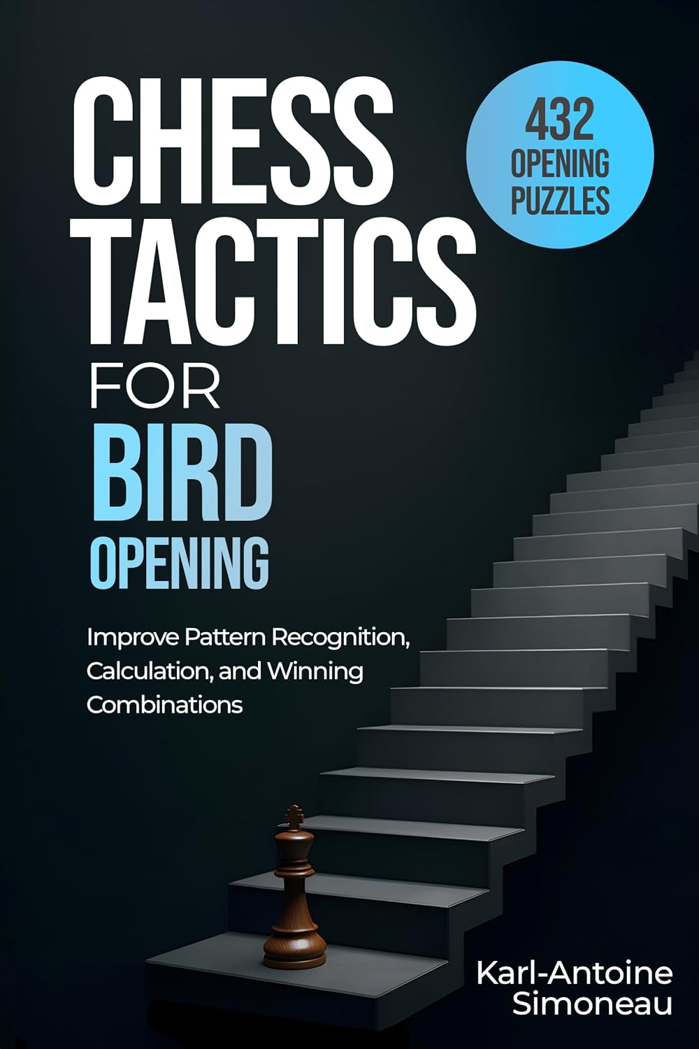 Bird Opening Tactics: 432 Opening Puzzles to Improve Pattern Recognition, Calculation, and Winning Combinations (Chess Opening Tactics) (English Edition) baixar livro de graça