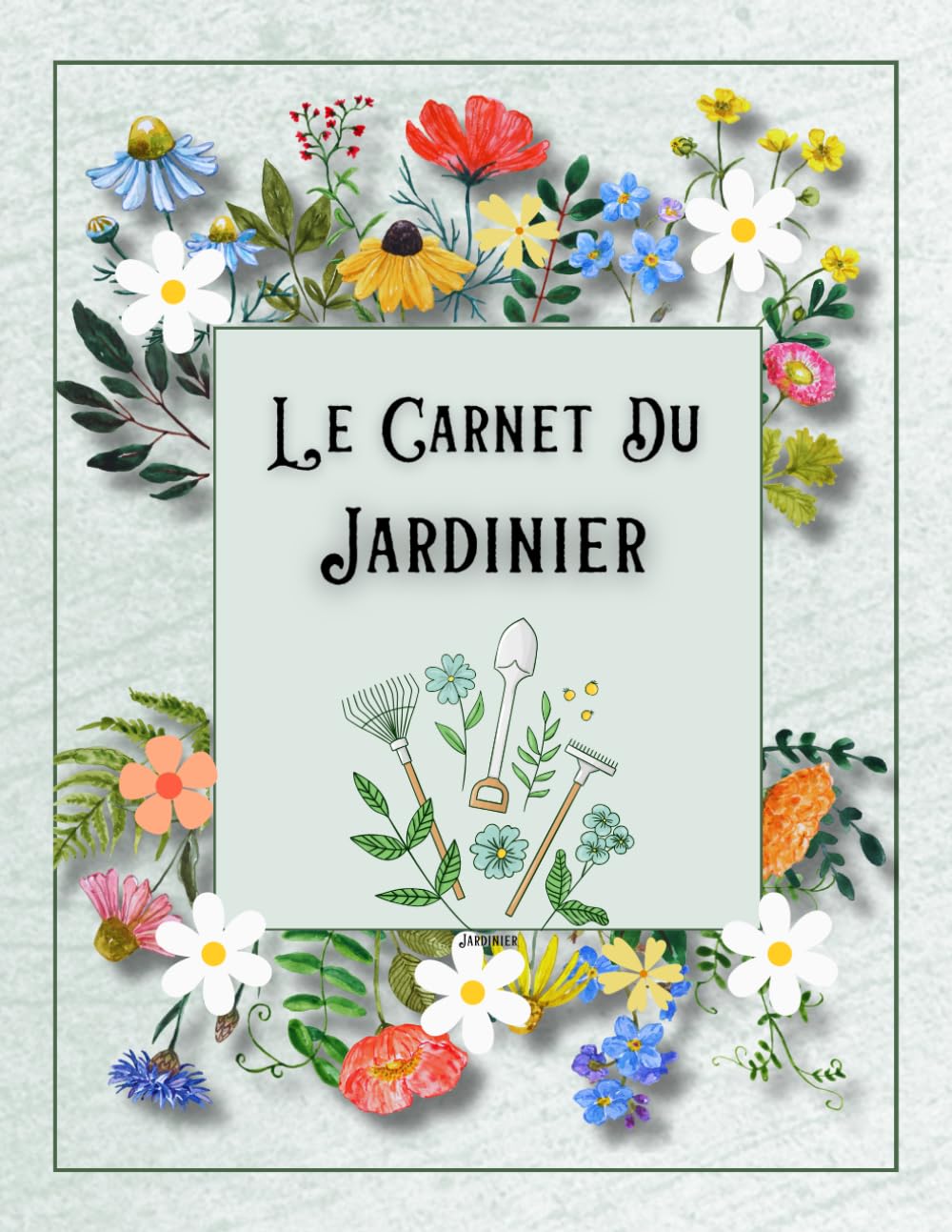 Le Carnet Du Jardinier: Le compagnon du jardinier tout au long de l'année pour planifier, suivre et célébrer la vie au jardin (French Edition) baixar livro de graça