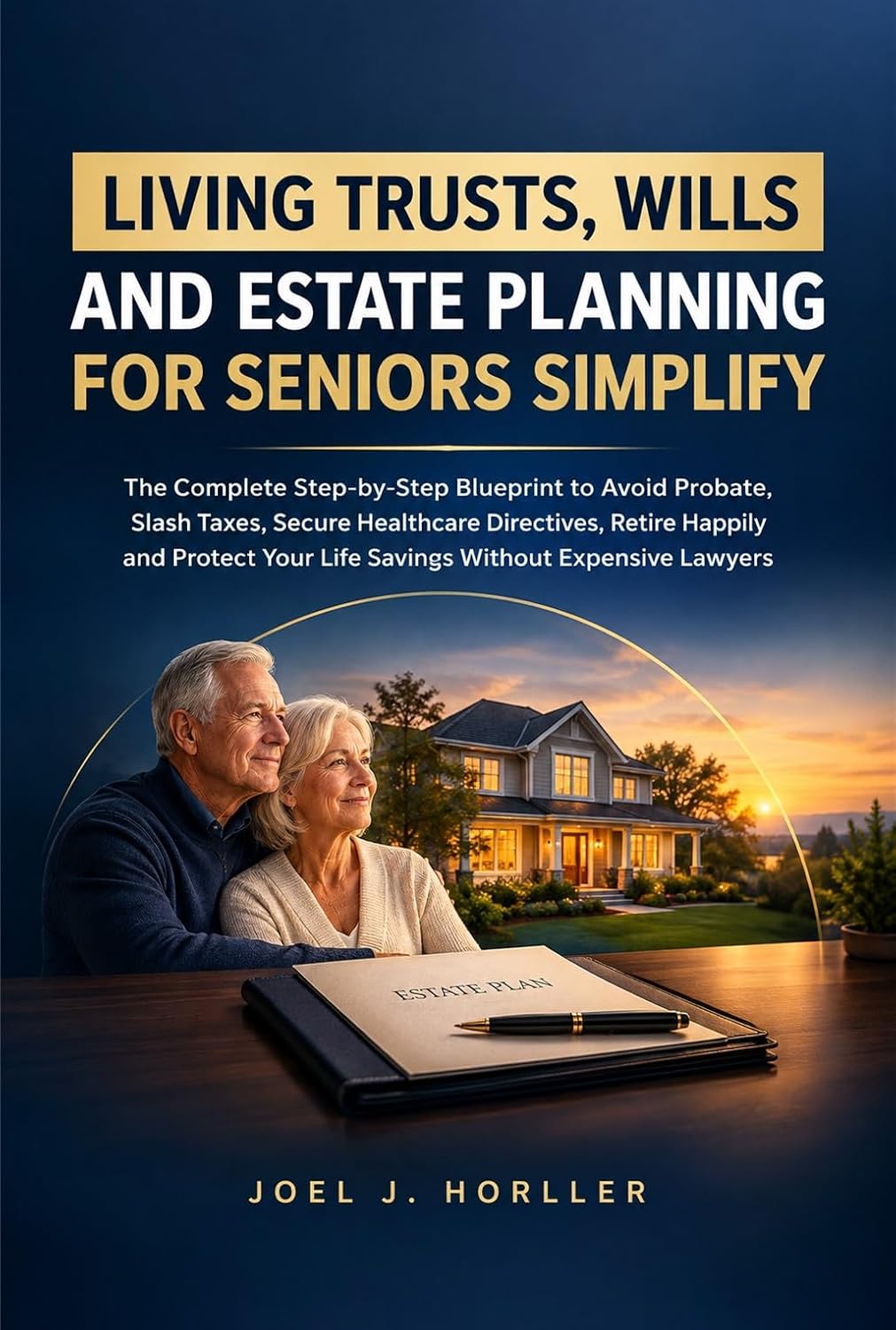 Living Trusts, Wills And Estate Planning For Seniors Simplify: The Complete Step-by-Step Blueprint to Avoid Probate, Slash Taxes, Secure Healthcare Directives, Retire Happily... (English Edition) baixar o livro de graça