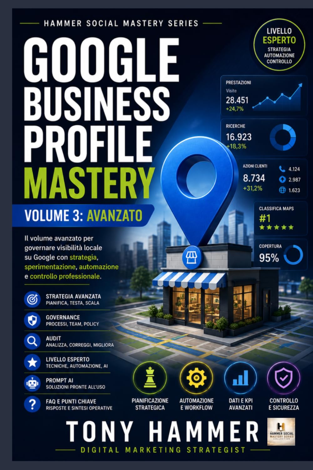 capítulo por capítulo baixar Google Business Profile Mastery Volume 3: Strategia, automazione e controllo: AVANZATO Da zero a esperto: visibilità locale, reputazione e conversioni (Hammer Social Mastery Series) (Italian Edition)