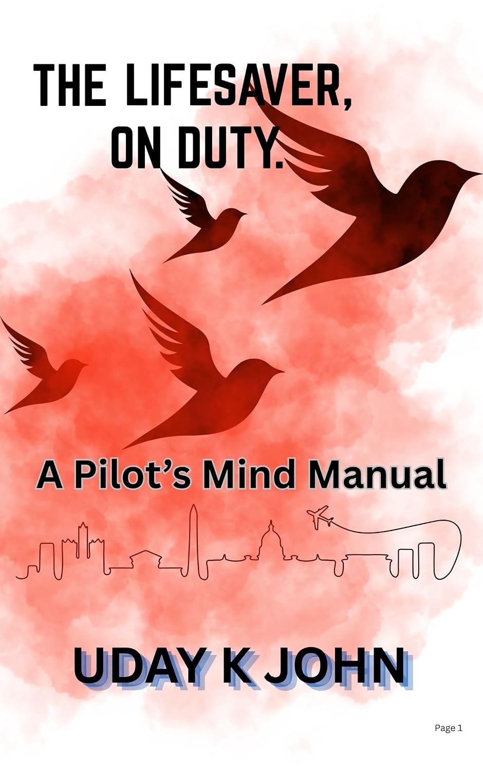 THE LIFESAVER ON DUTY-A PILOT'S MIND MANUAL (English Edition) baixar o livro de graça