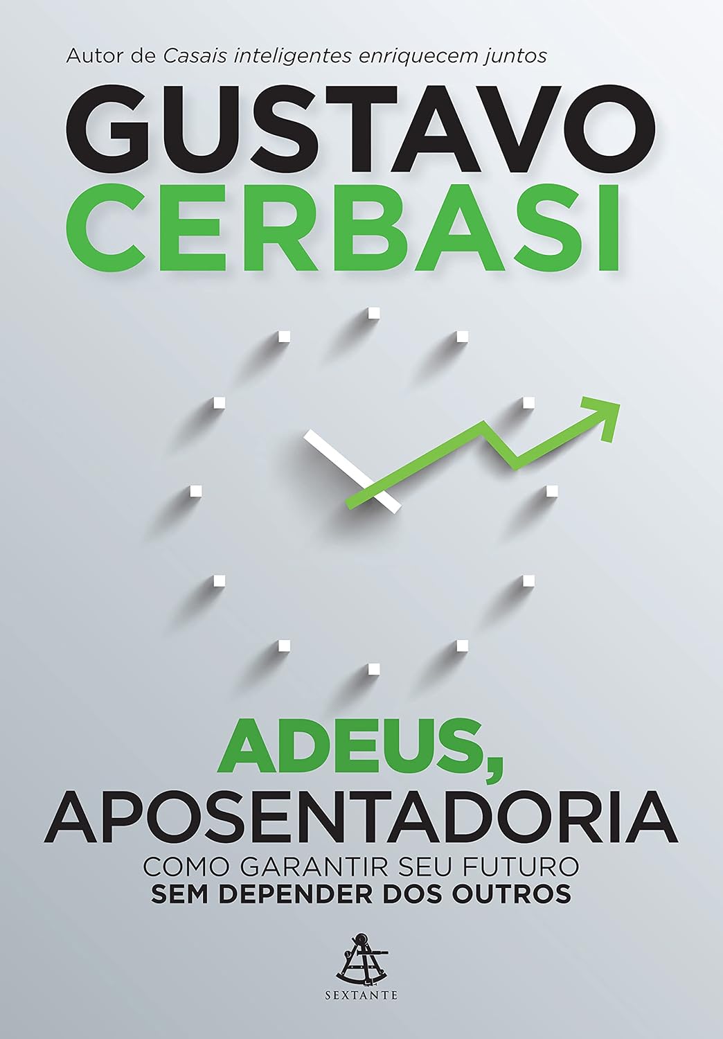 Adeus, aposentadoria: Como garantir seu futuro sem depender dos outros baixar livro de graça