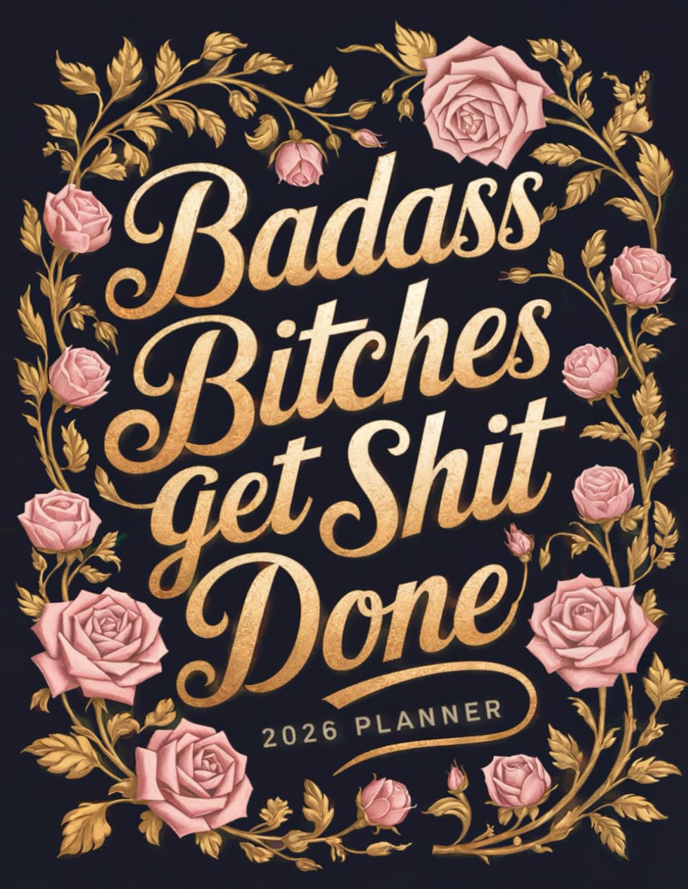 capítulo por capítulo baixar Badass Bitches Get Shit Done: Sweary 2026 Planner for Tired-Ass Women - Funny Gift - Do The Damn Work!