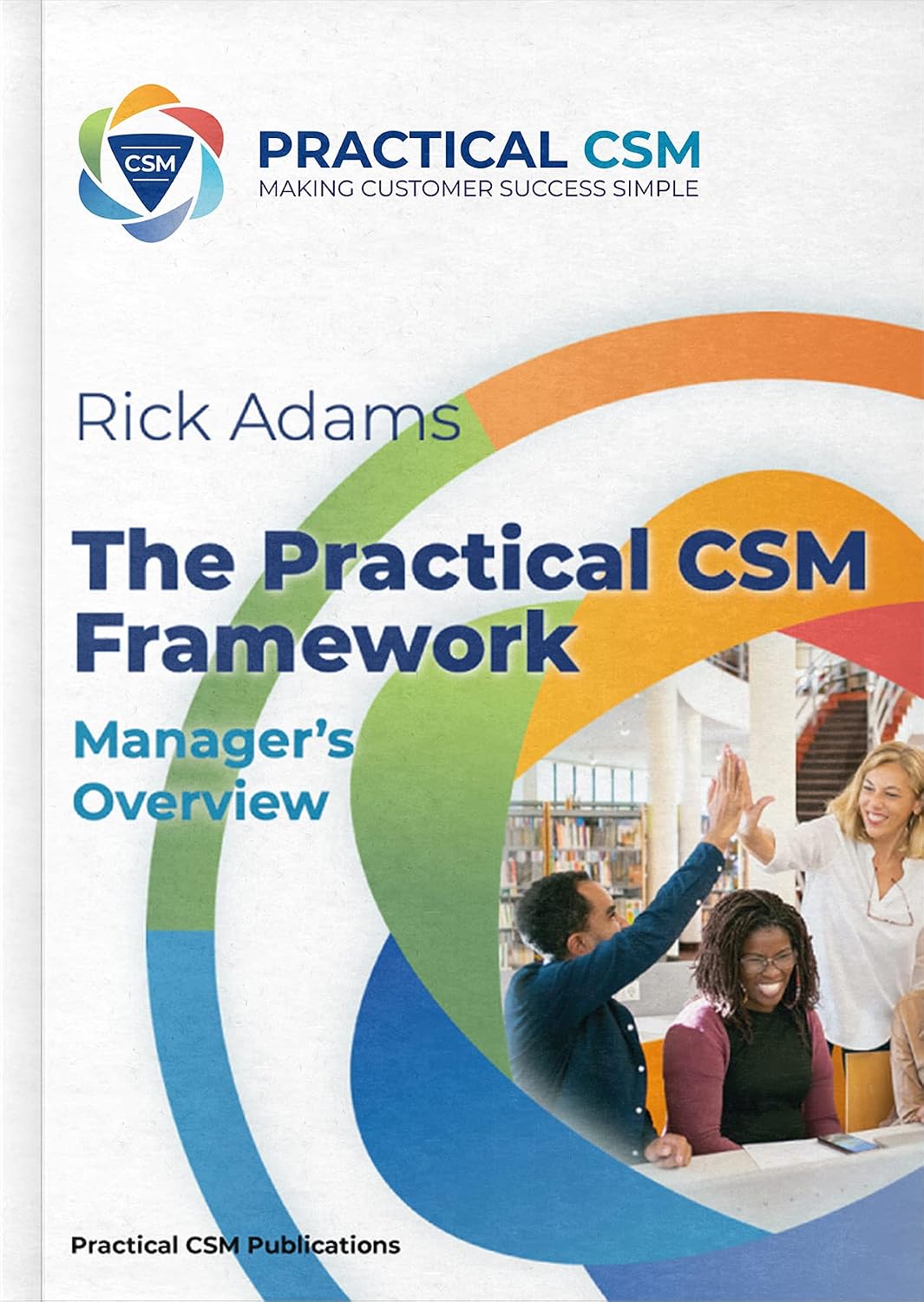 ler totalmente The Practical CSM Framework: Manager’s Overview (English Edition)