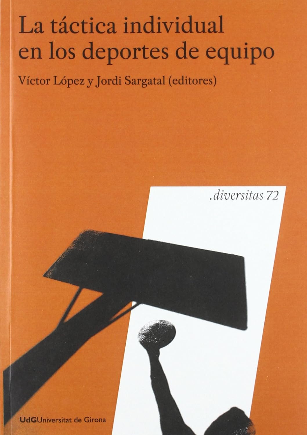 La táctica individual en los deportes de equipo: V Jornadas de la Cátedra de Deporte y Educación Física de la UdG y II seminario Int. de Táctica y Técnica Deportiva: 72 baixar o livro de graça