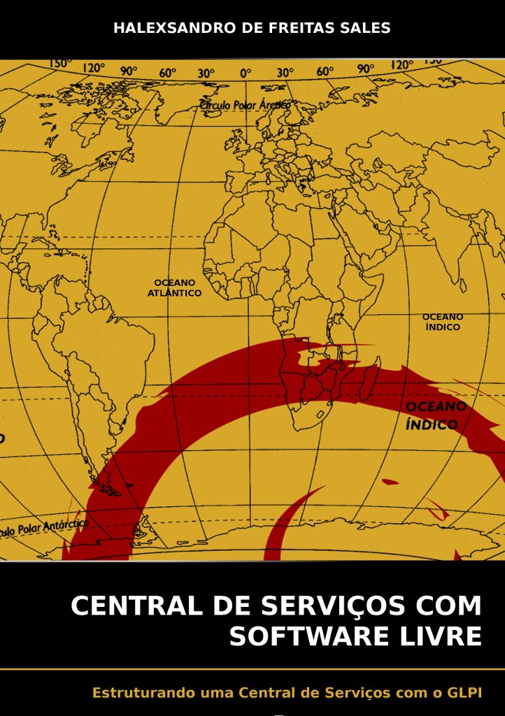 ler totalmente Central de Serviços com Software Livre: Estruturando uma Central de Serviços com o GLPI