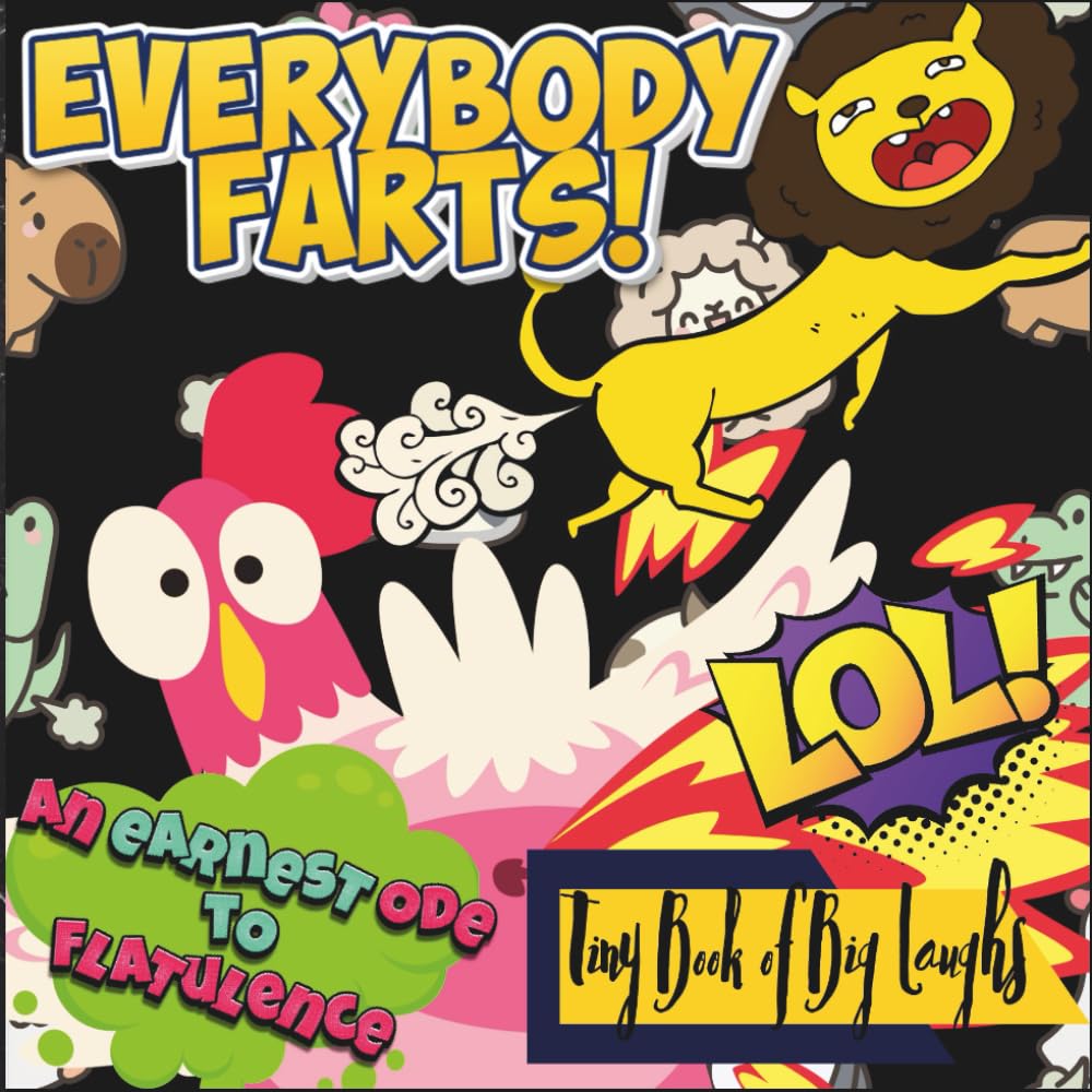capítulo por capítulo baixar "EVERYBODY FARTS!" - An Earnest Ode to Flatulence: 'Tiny Book of Big Laughs' Collection; 6x6' Travel sized (Library of Laughs)