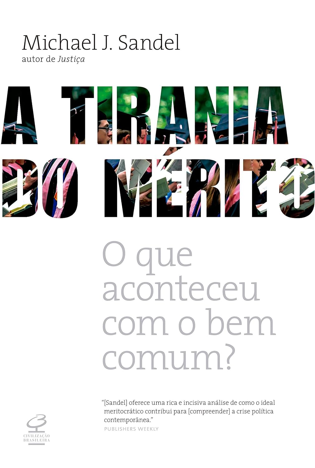 A tirania do mérito: O que aconteceu com o bem comum? baixar o livro de graça