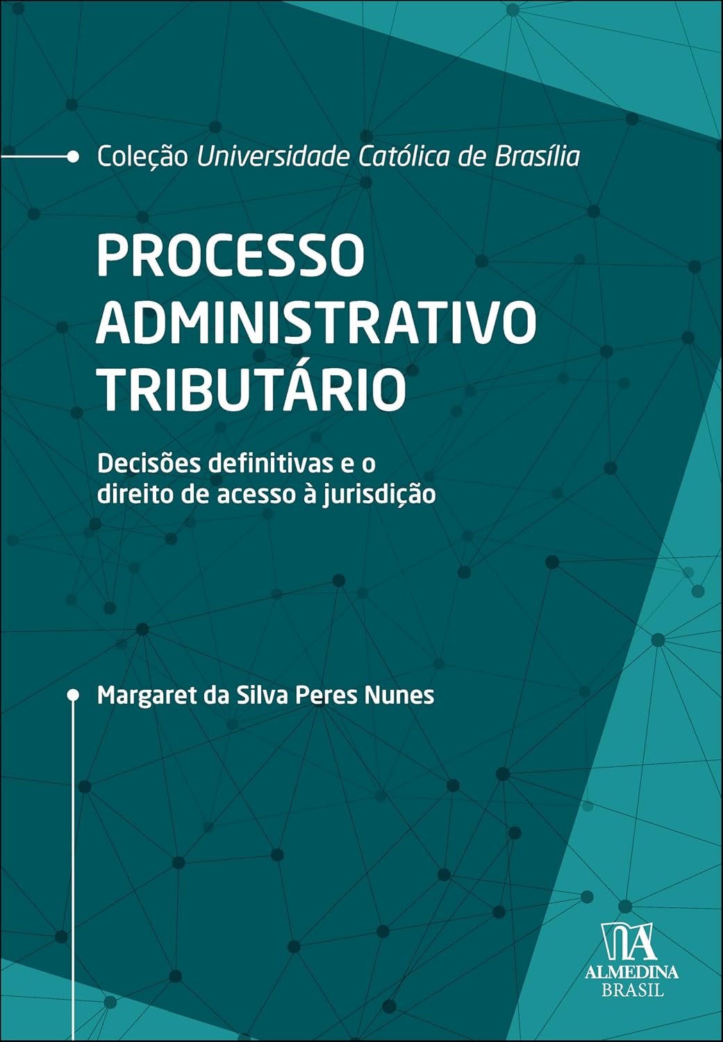 Processo Administrativo Tributário: Decisões Definitivas e o Direito de Acesso à Jurisdição