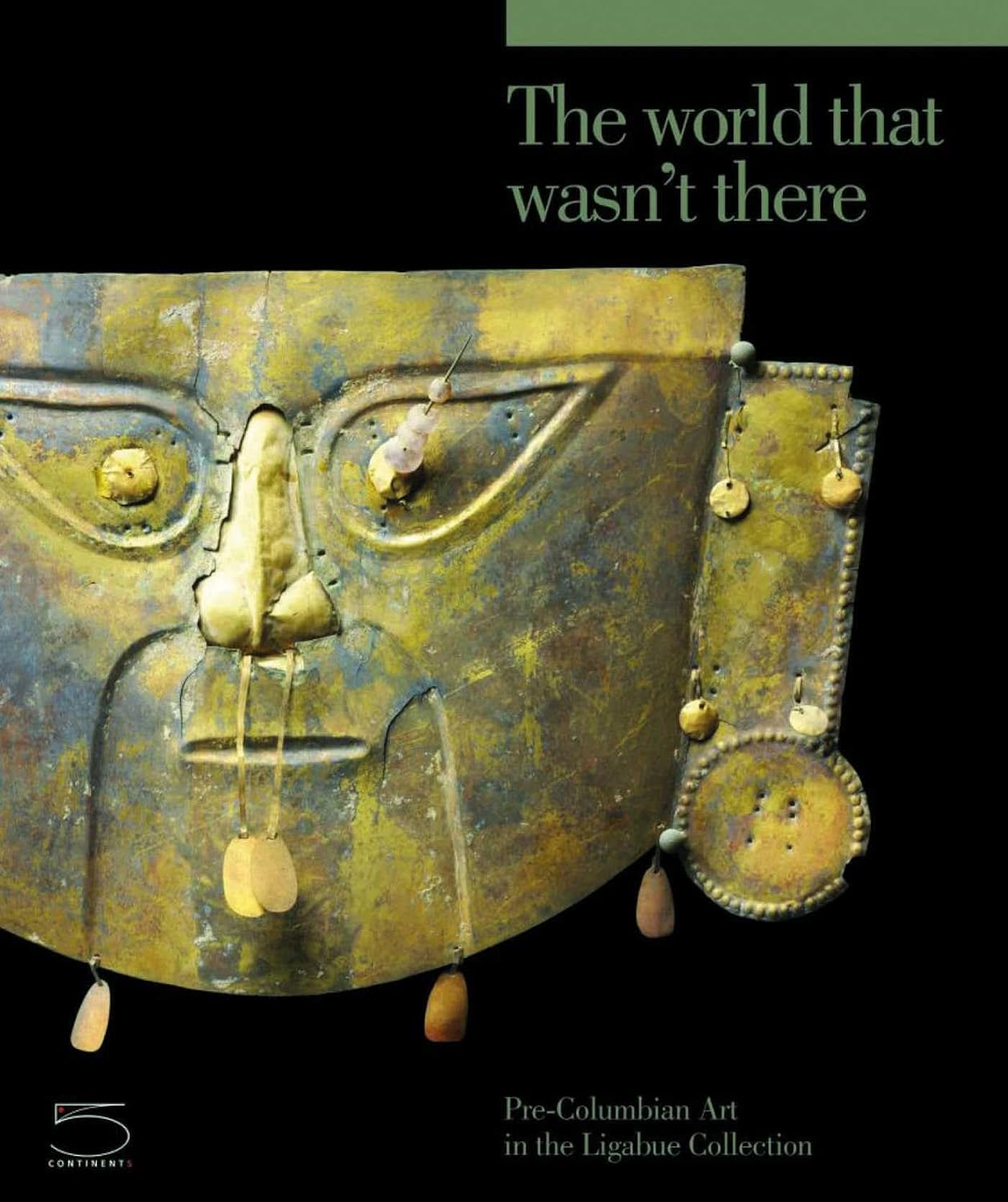 The World That Wasn't There: Pre-Columbian Art in the Ligabue Collection baixar o livro de graça