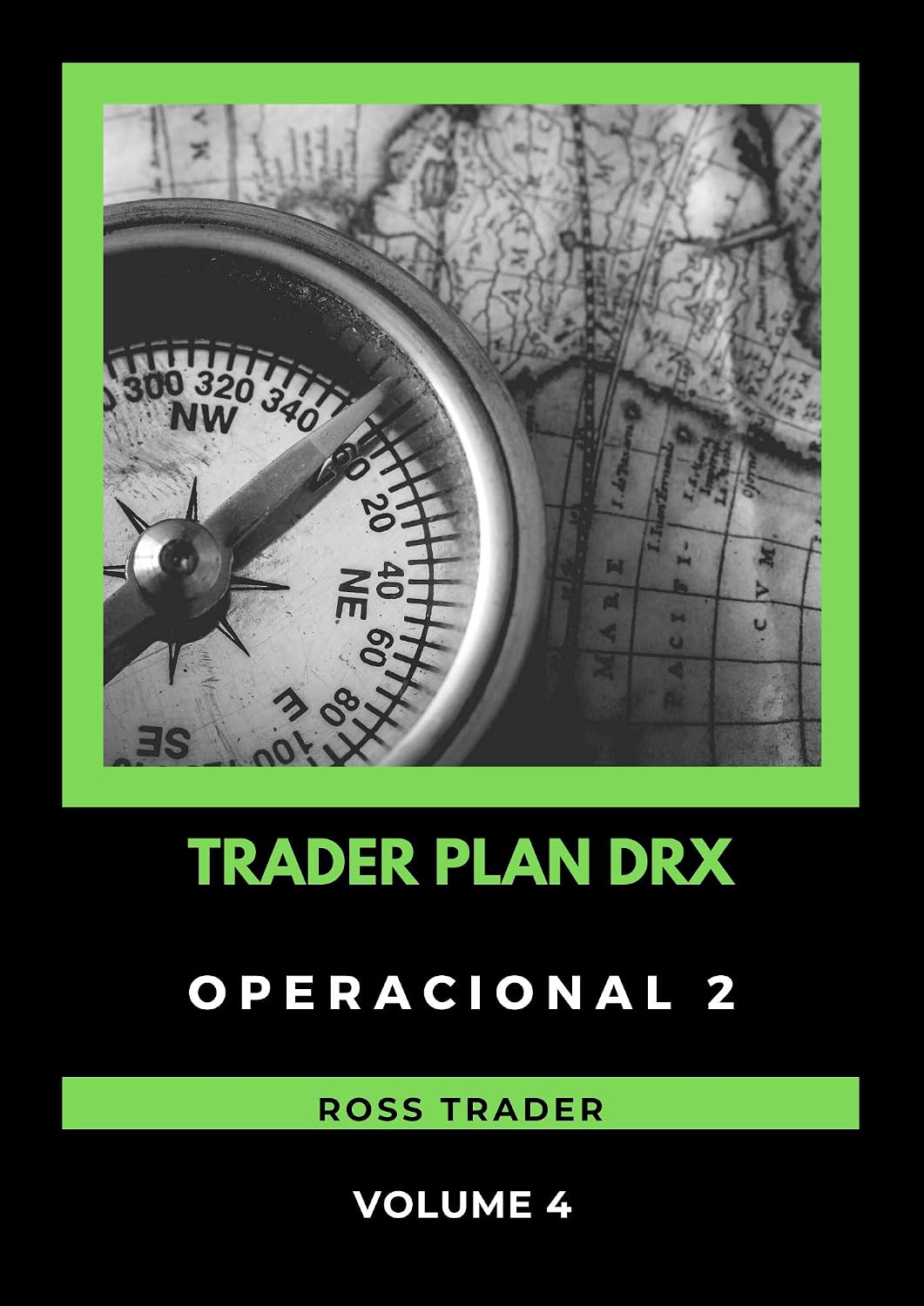 ler totalmente TRADER PLAN DRX: OPERACIONAL 2: Opere feito águia! Seja sniper! Não perca mais tempo, aprenda com uma estratégia eficaz a ser um vencedor!