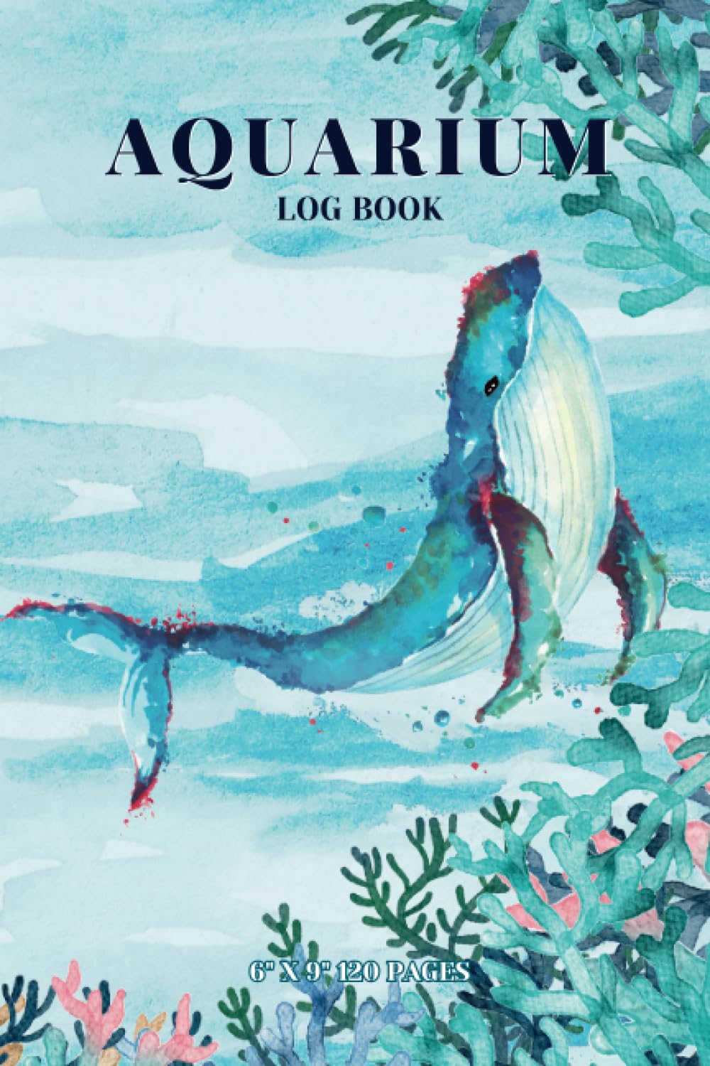 ler totalmente Aquarium Log Book: Watercolor Style Decoration | Explore And Study Ocean Life | Aquarium Maintenance Notebook (6 * 9 120 pages)