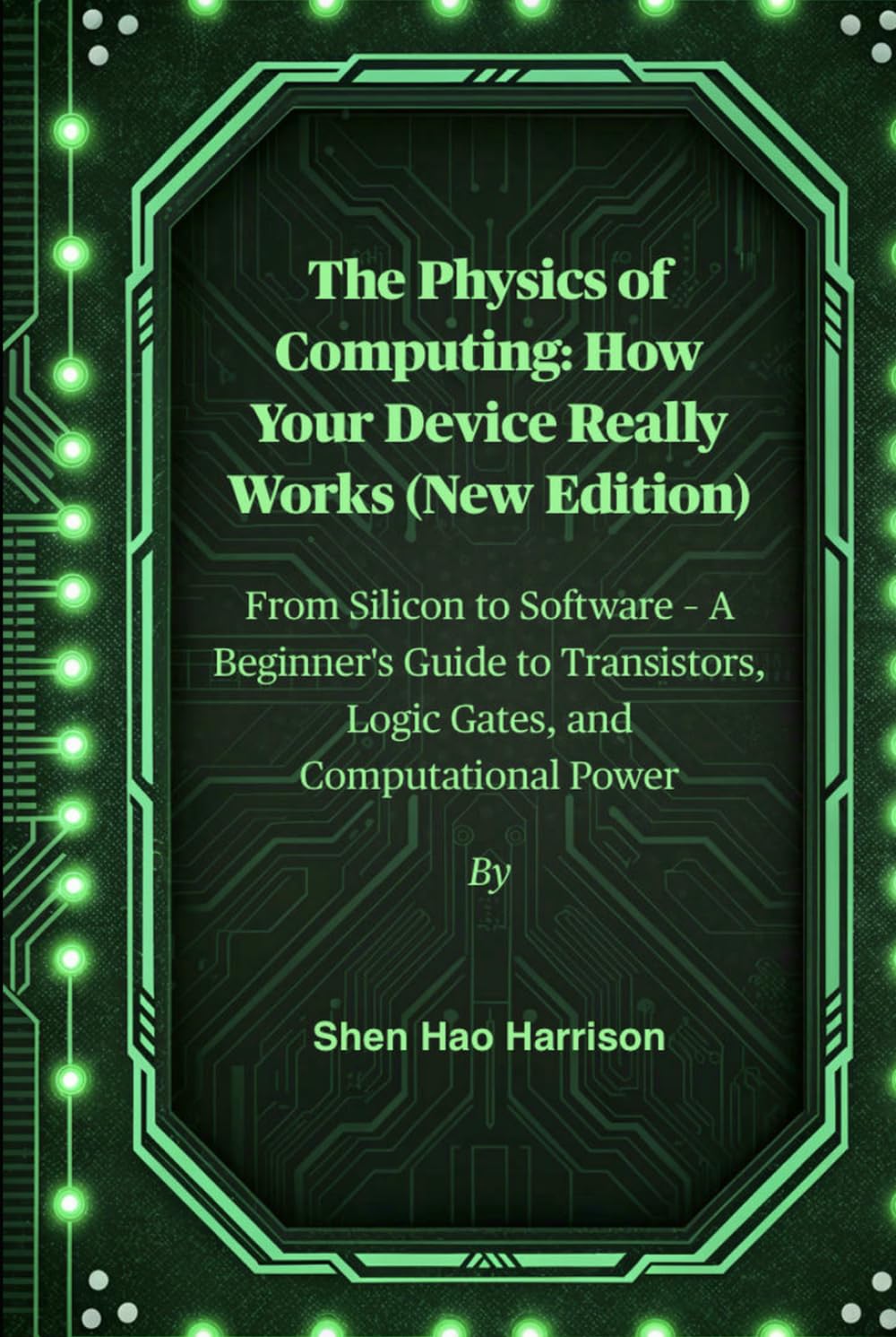 The Physics of Computing: How Your Device Really Works (New Edition): From Silicon to Software – A Beginner's Guide to Transistors, Logic Gates, and Computational Power baixar livro de graça