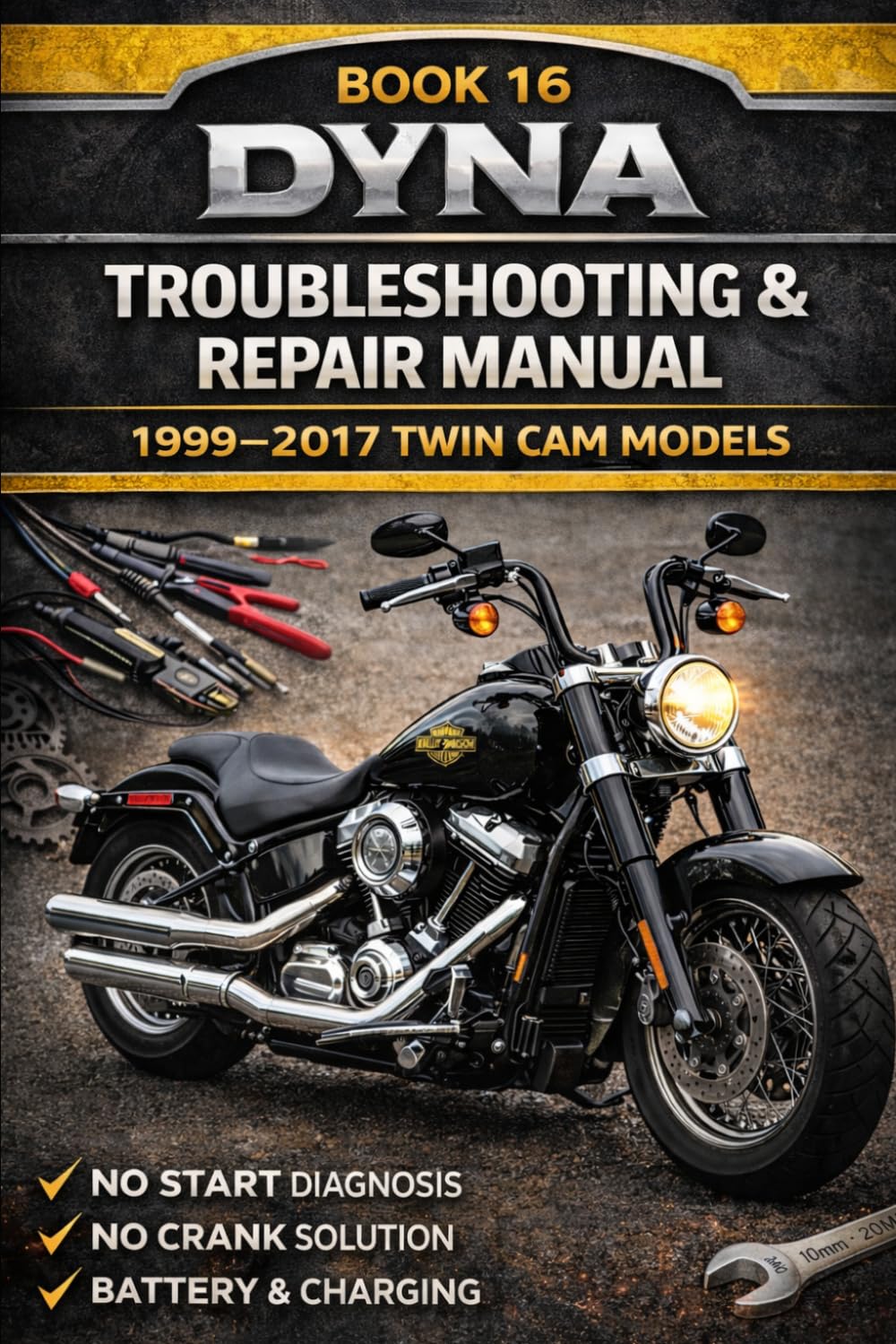 capítulo por capítulo baixar RYDER MANUAL SERIES – BOOK 16 DYNA TROUBLESHOOTING & REPAIR MANUAL 1999–2017 TWIN CAM MODELS: Step-By-Step Diagnostics • Real Fixes • Torque Specs • Tools & Repair Costs