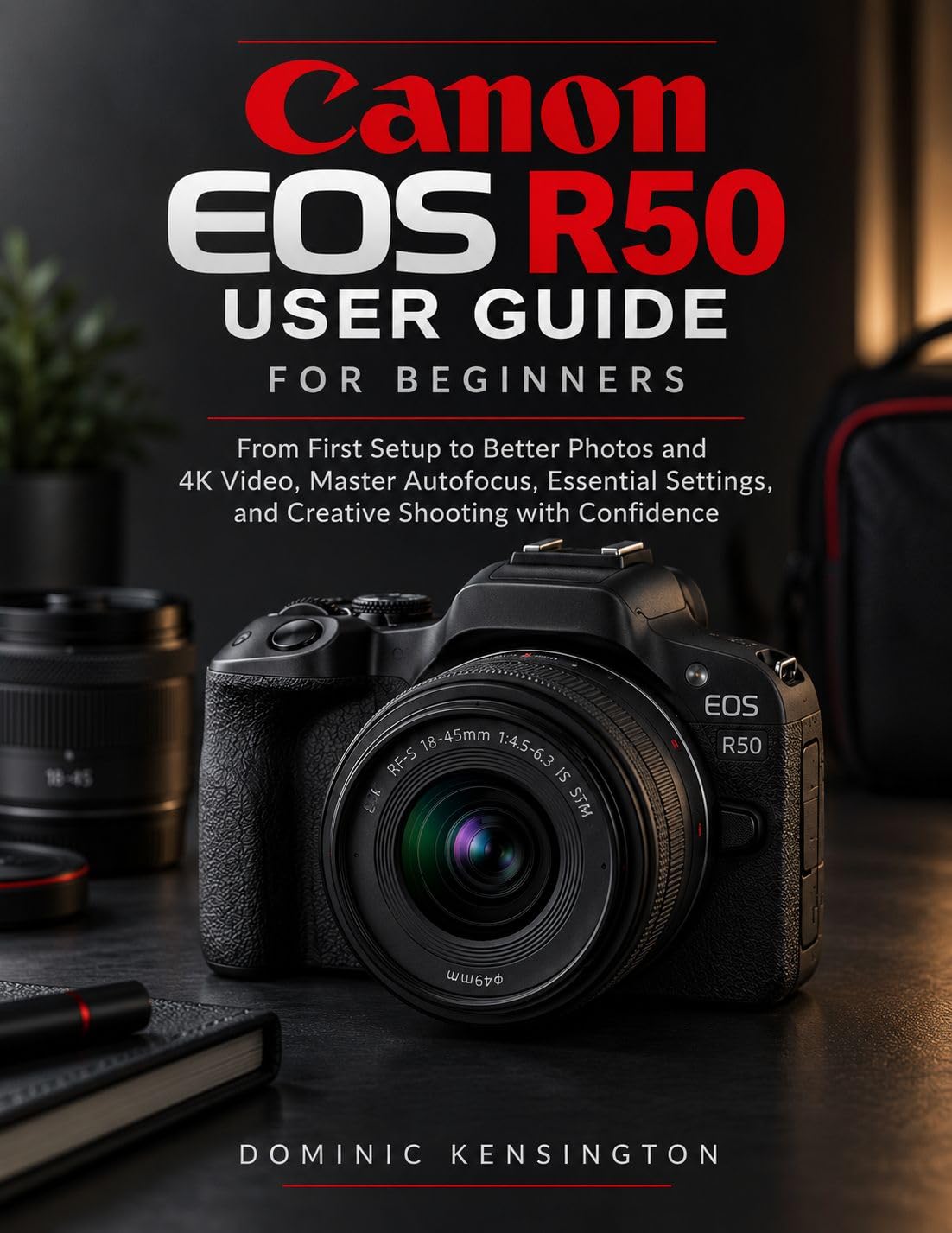 Canon EOS R50 User Guide For Beginners: From First Setup to Better Photos and 4K Video,Master Autofocus, Essential Settings, and Creative Shooting with Confidence (English Edition) baixar o livro de graça