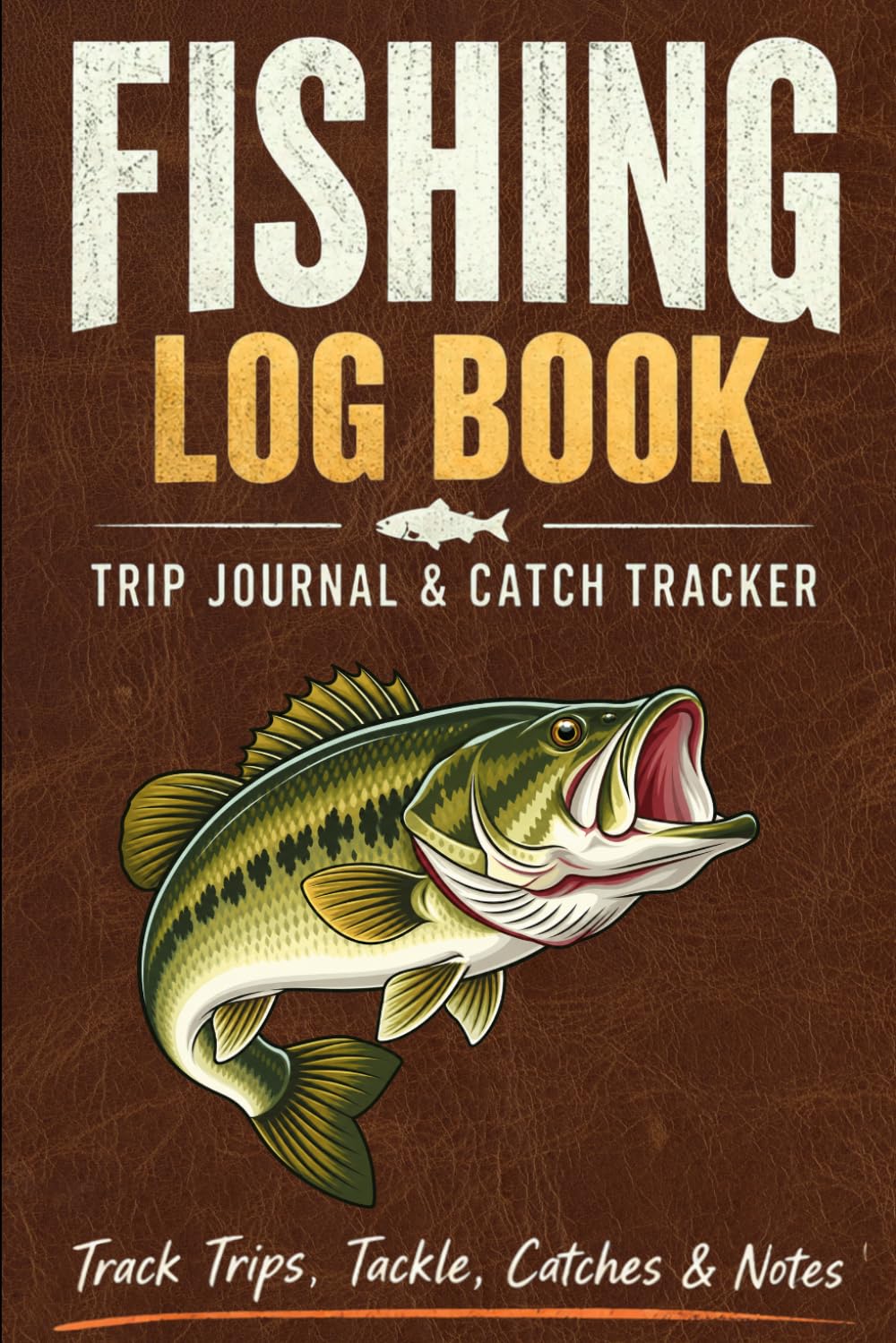ler totalmente Fishing Log Book: Fishing Journal & Catch Tracker for Freshwater & Saltwater Anglers: Record Catches, Weather, Bait, Lures, Gear, Fishing Spots & Notes