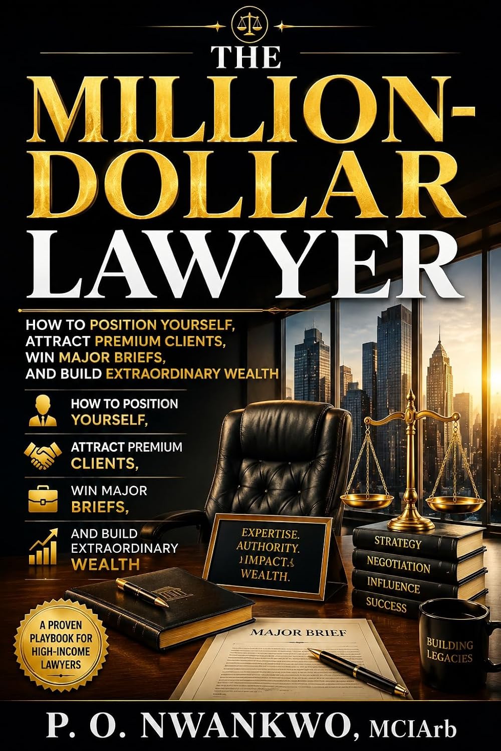 ler totalmente The Million-Dollar Lawyer: How to Position Yourself, Attract Premium Clients, Win Major Briefs, and Build Extraordinary Wealth (English Edition)