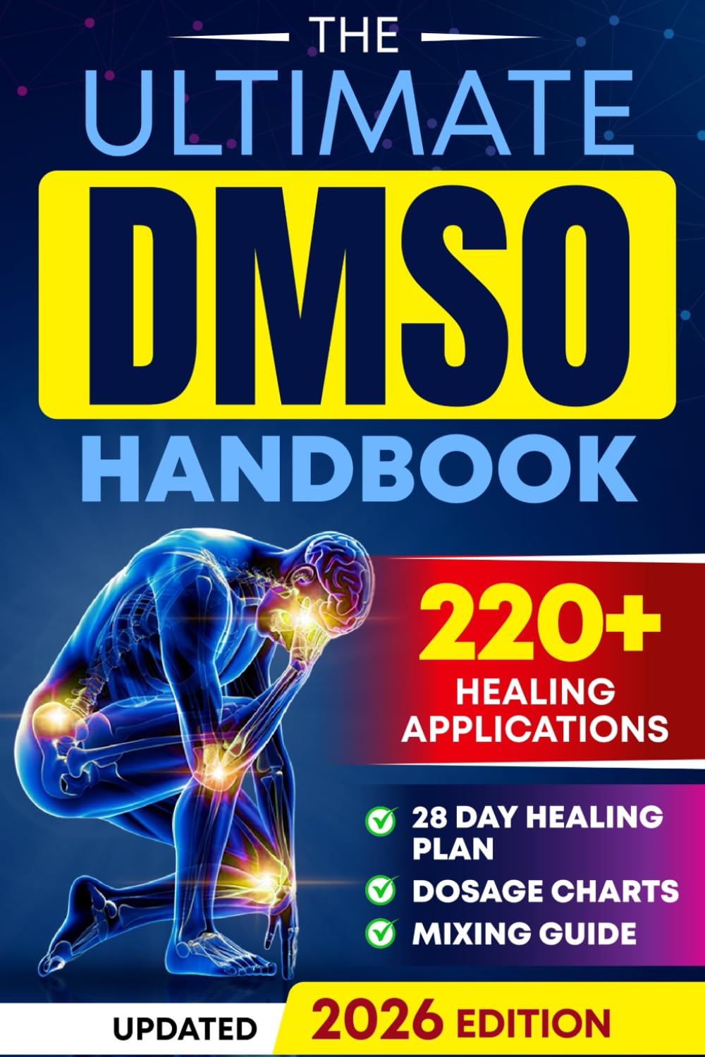 The Ultimate DMSO Healing Handbook: A Complete Guide to Healing with Dimethyl Sulfoxide for Pain, Inflammation, Nerve Damage, Joint Health, Chronic Ailments, Anti-Aging and Long-Term Wellness baixar o livro de graça